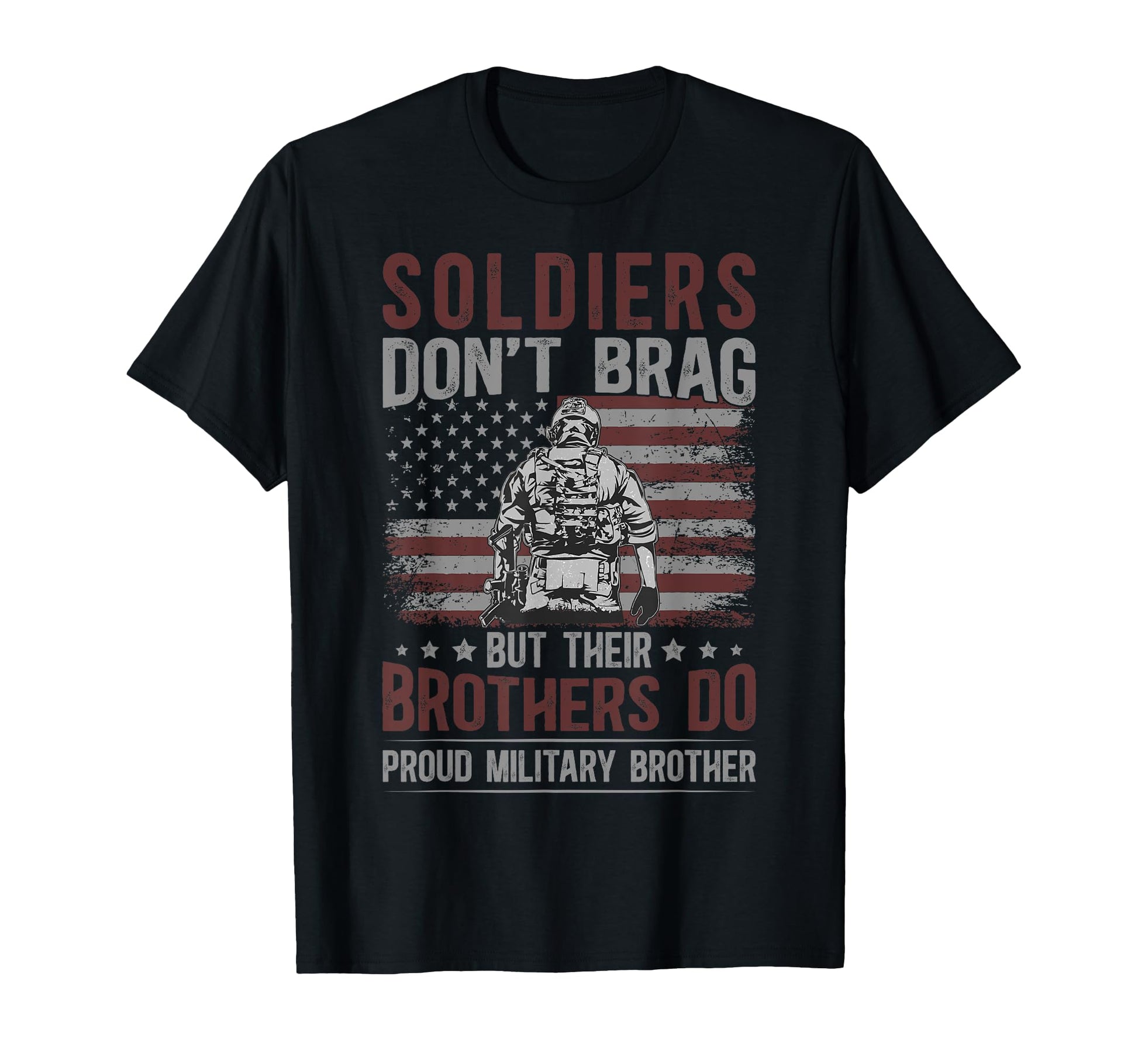 Proud Military Brother Soldier Brother T-Shirt - Graphic Print Men Women - T-Shirt, Sweatshirt, Hoodie