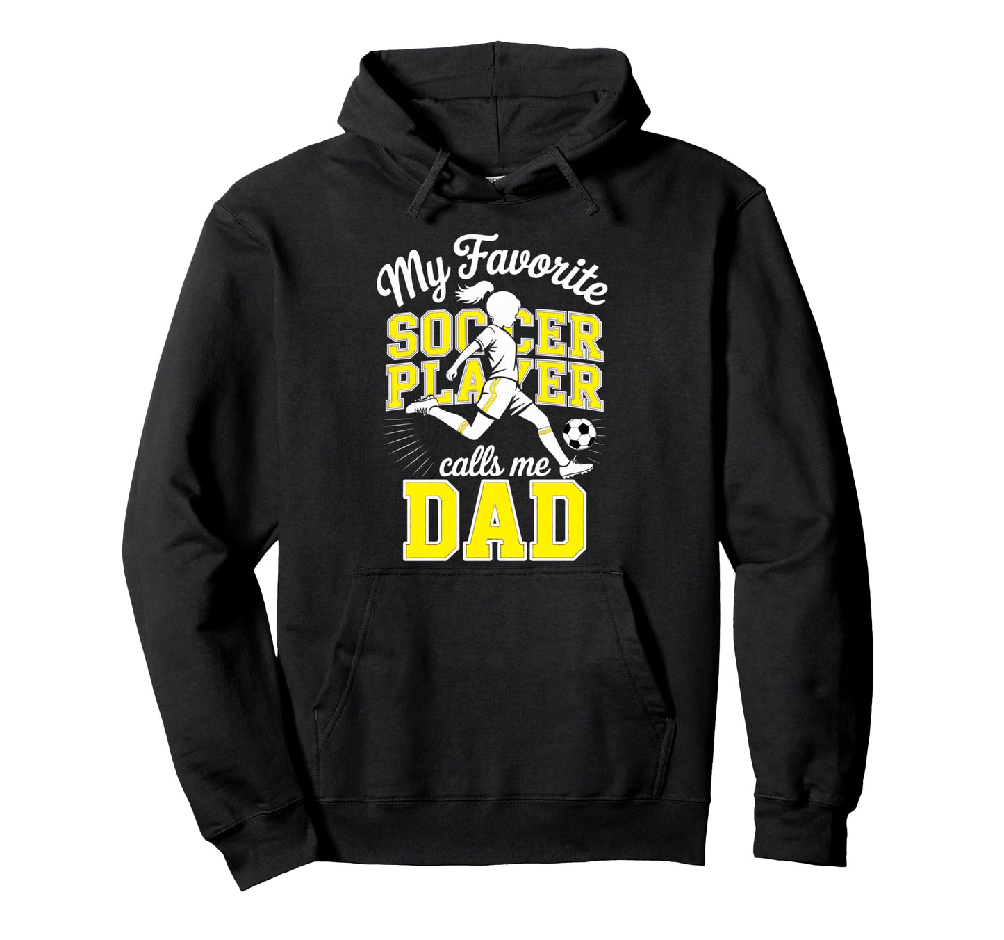 Soccer Dad Favorite Soccer Player Daddy Hoodie - Trendy Graphic Unisex - T-Shirt, Sweatshirt, Hoodie