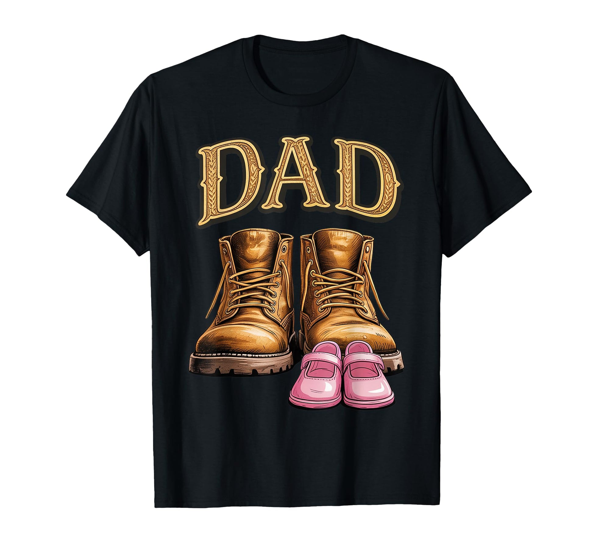 Dad Daughter Boots Father Proud Dad T-Shirt - Fun Novelty Design Men Women - T-Shirt, Sweatshirt, Hoodie