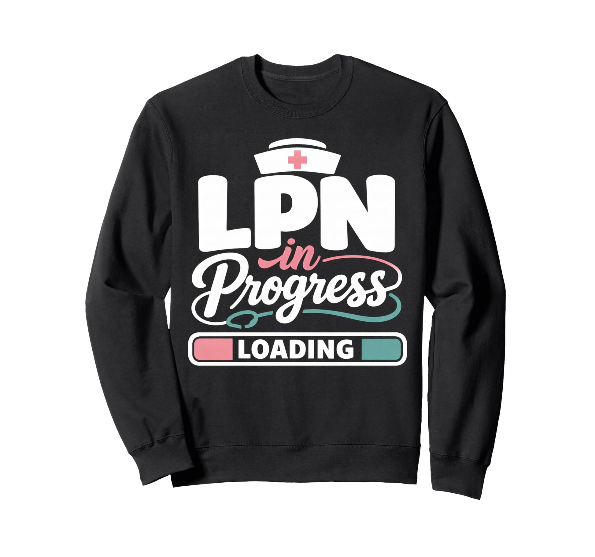Lpn Nursing Degree Graduation Sweatshirt - Streetwear Style Men Women - T-Shirt, Sweatshirt, Hoodie
