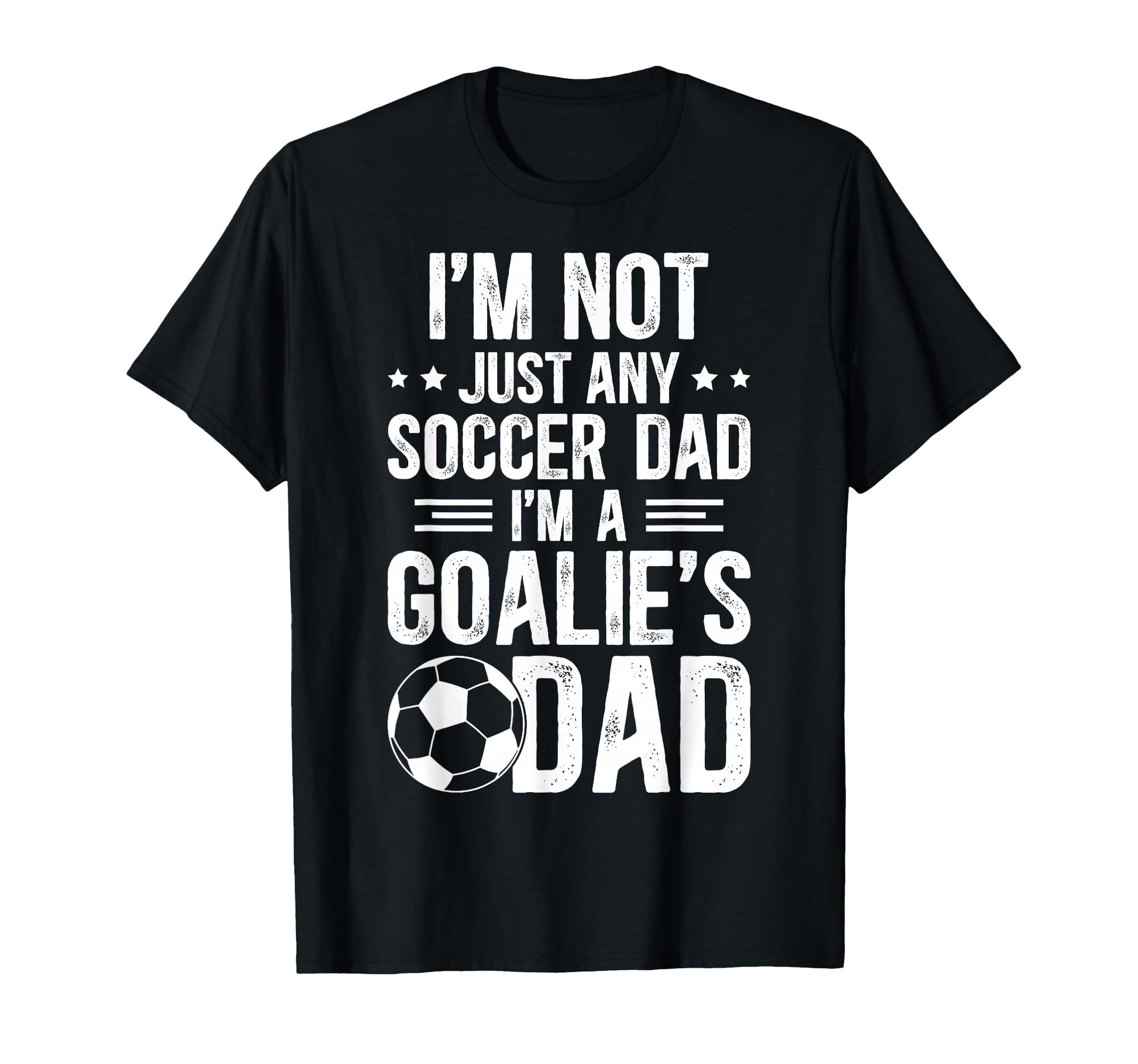Im Soccer Goalie Dad Soccer T-Shirt - Minimalist Print for Adults - T-Shirt, Sweatshirt, Hoodie
