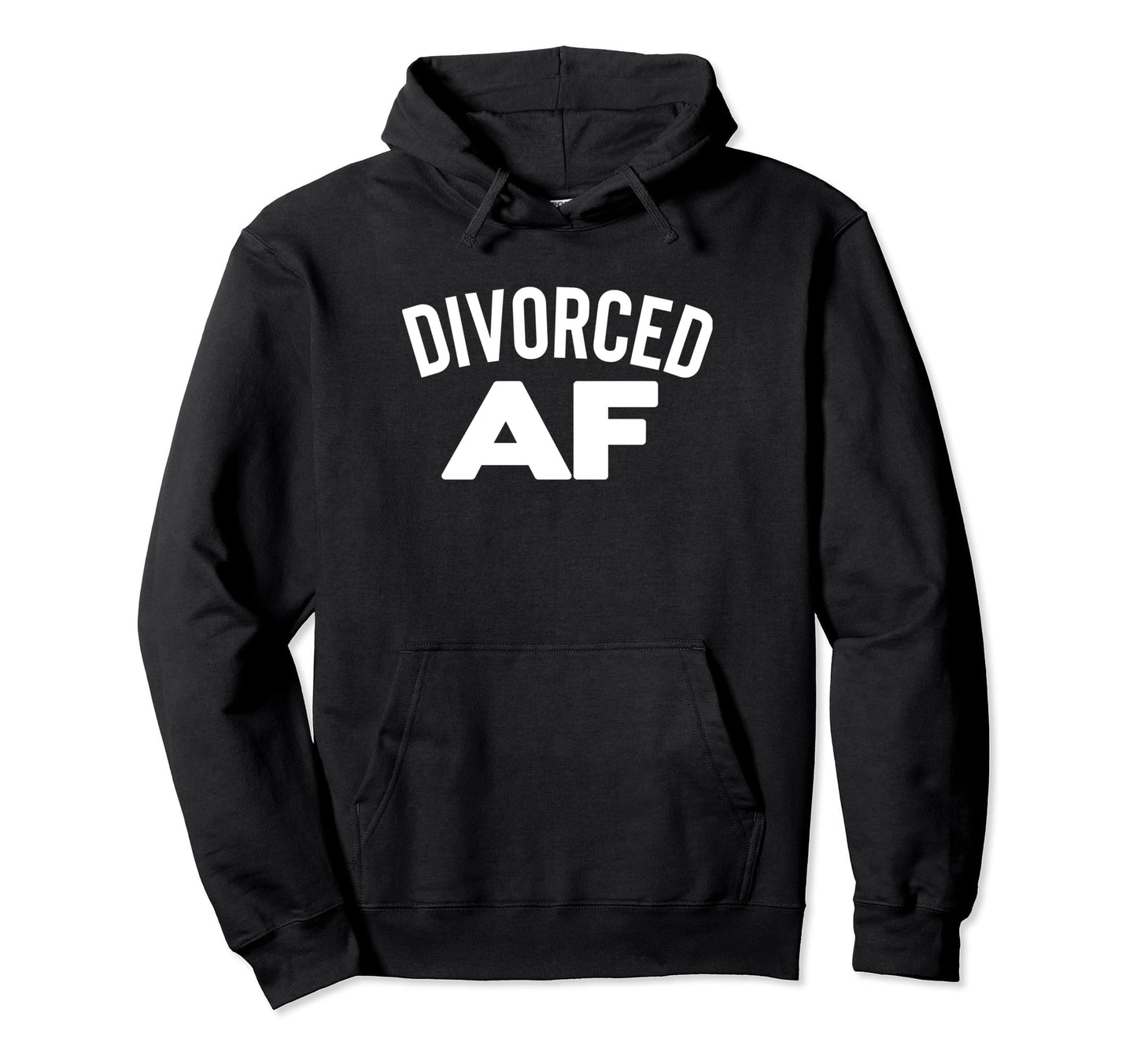 Divorced Af Divorce Party Single Dad Mom Hoodie - Novelty Apparel Unisex - T-Shirt, Sweatshirt, Hoodie