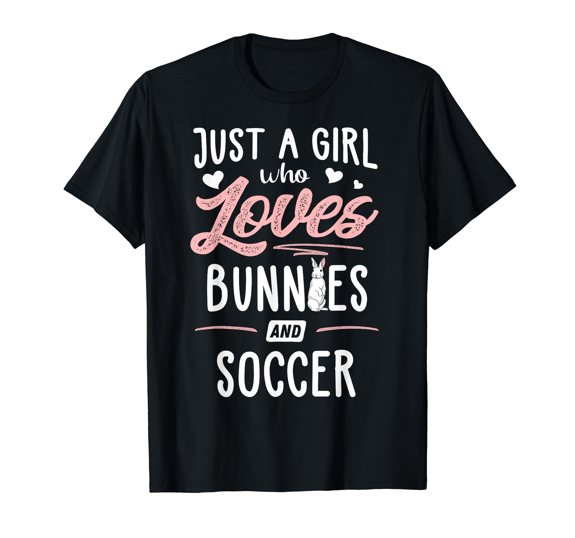 Just Who Loves Bunnies And Soccer Gift T-Shirt - Trendy Graphic for Adults - T-Shirt, Sweatshirt, Hoodie
