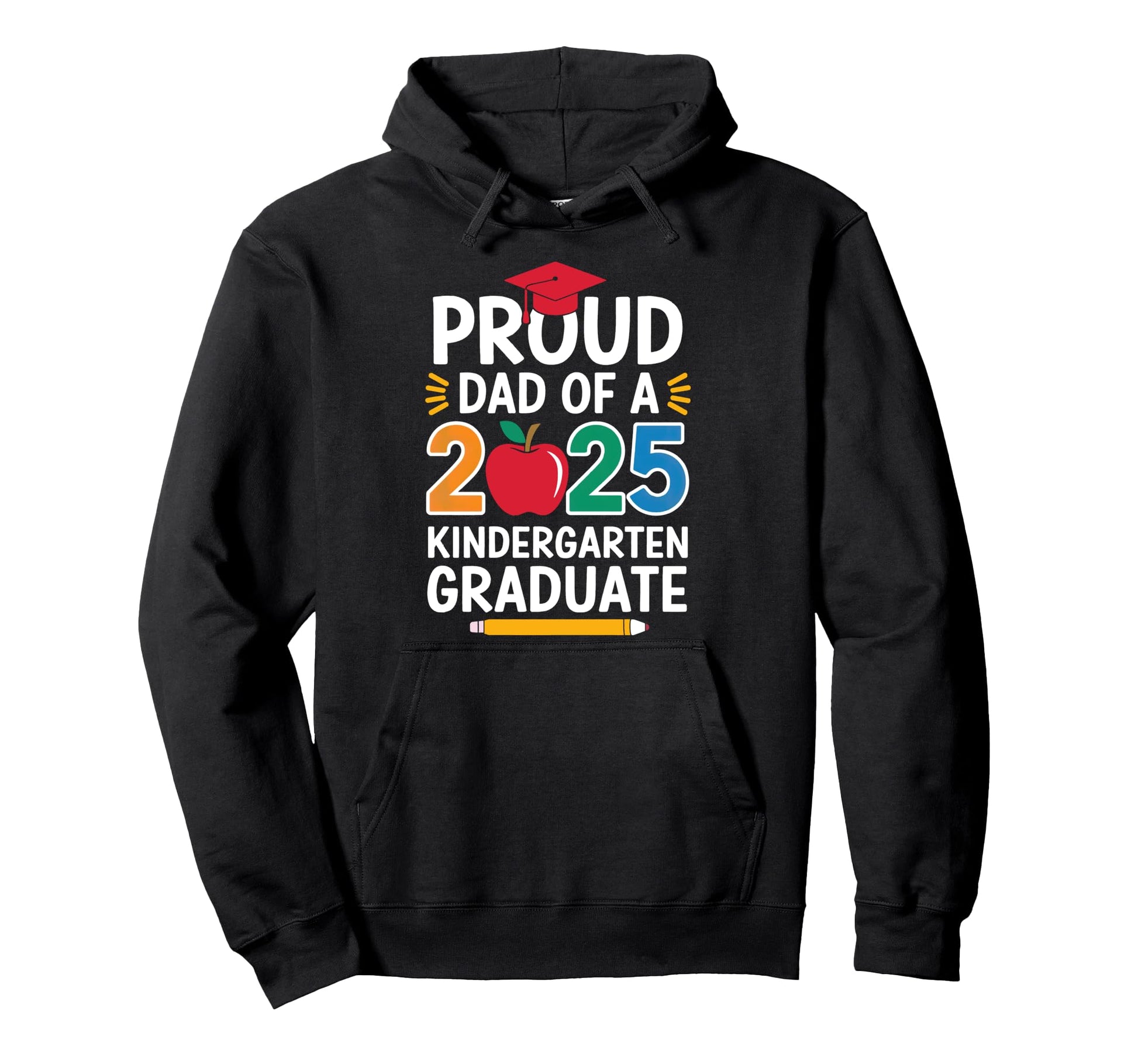 Proud Dad 2025 Kindergarten Graduate Hoodie - Streetwear Style Men Women - T-Shirt, Sweatshirt, Hoodie