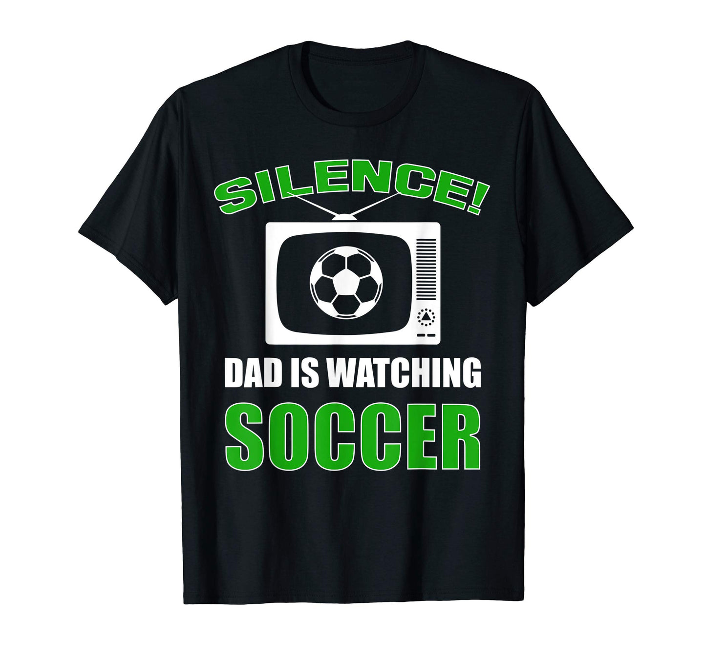 Dad Gift Silence Dad Is Watching T-Shirt - Fun Novelty Design Unisex - T-Shirt, Sweatshirt, Hoodie