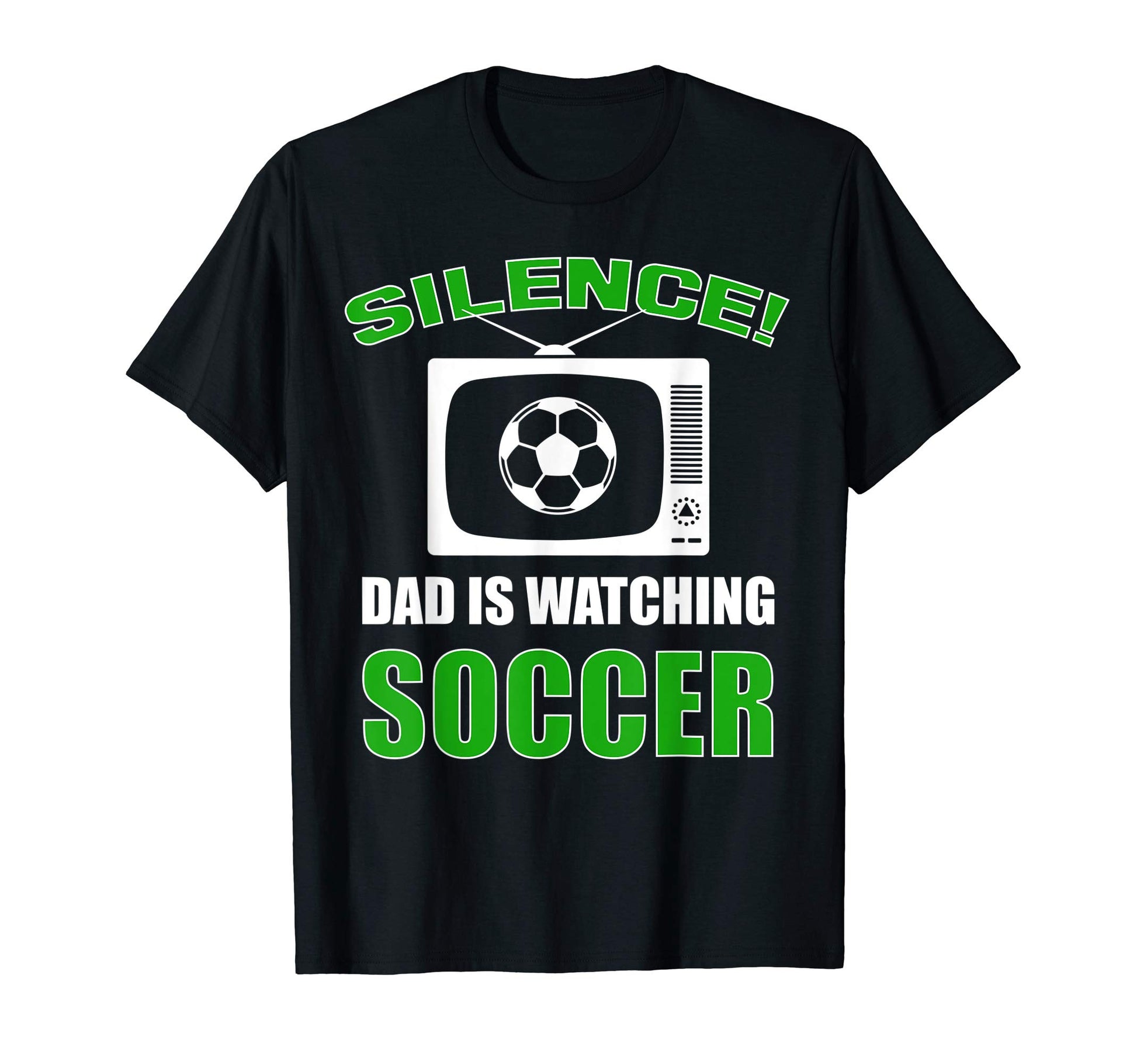 Dad Gift Silence Dad Is Watching T-Shirt - Fun Novelty Design Unisex - T-Shirt, Sweatshirt, Hoodie
