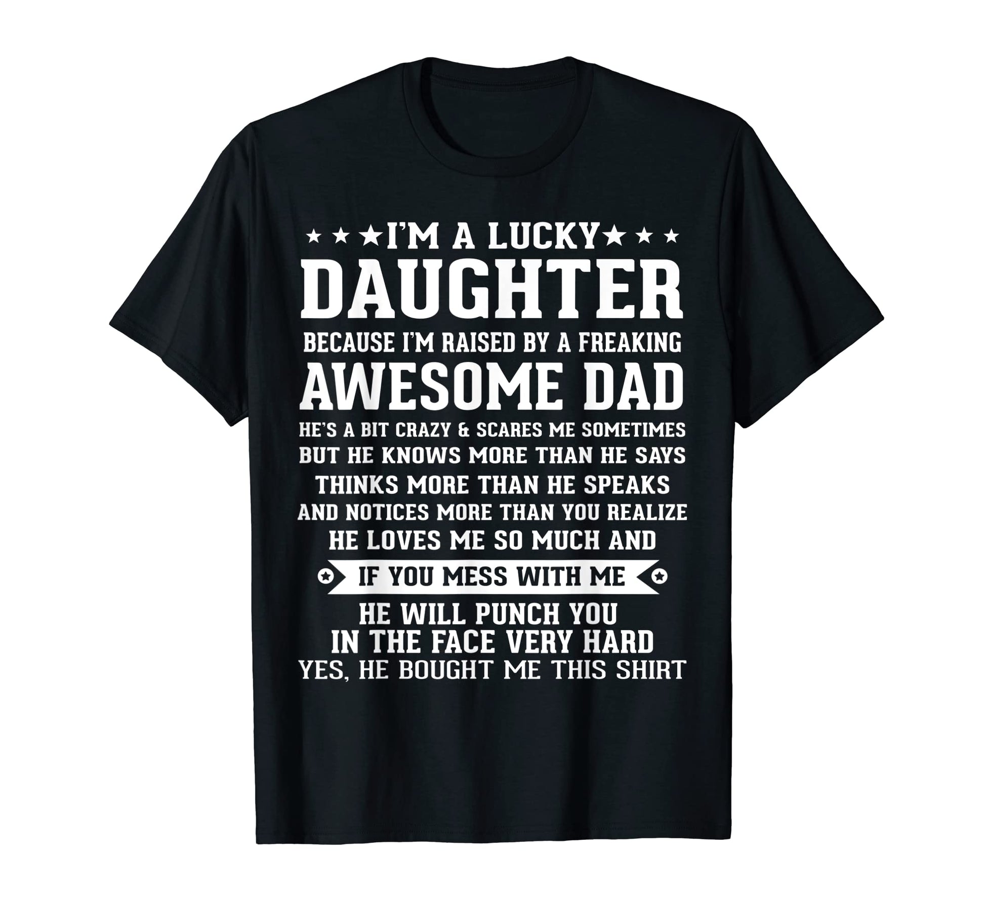 Im Lucky Daughter Raised Dad Funny T-Shirt - Minimalist Print for Adults - T-Shirt, Sweatshirt, Hoodie