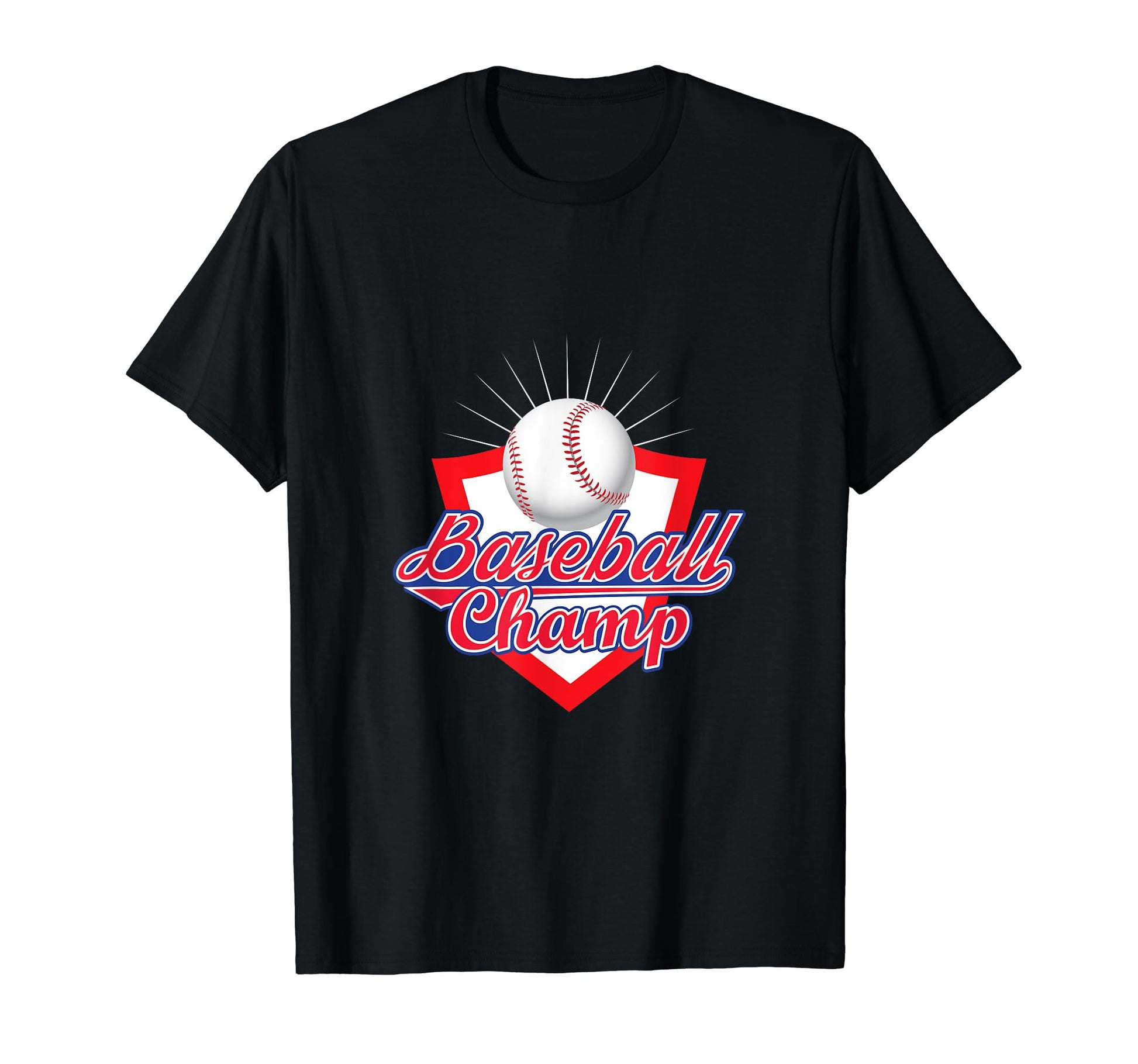 Baseball Champ Baseball Player Baseball T-Shirt - Novelty Apparel Unisex - T-Shirt, Sweatshirt, Hoodie