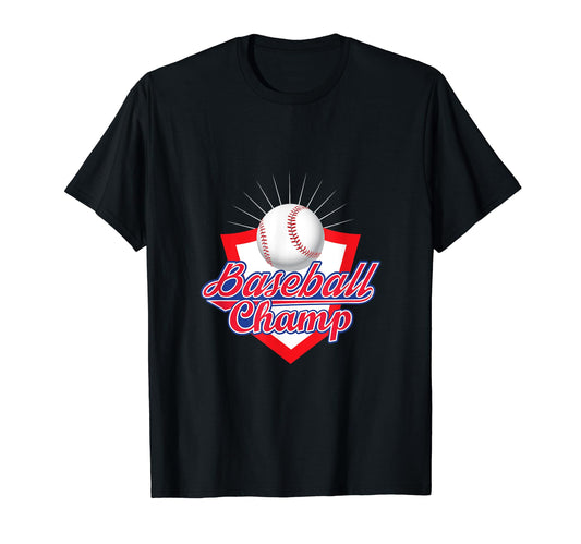 Baseball Champ Baseball Player Baseball T-Shirt - Novelty Apparel Unisex - T-Shirt, Sweatshirt, Hoodie