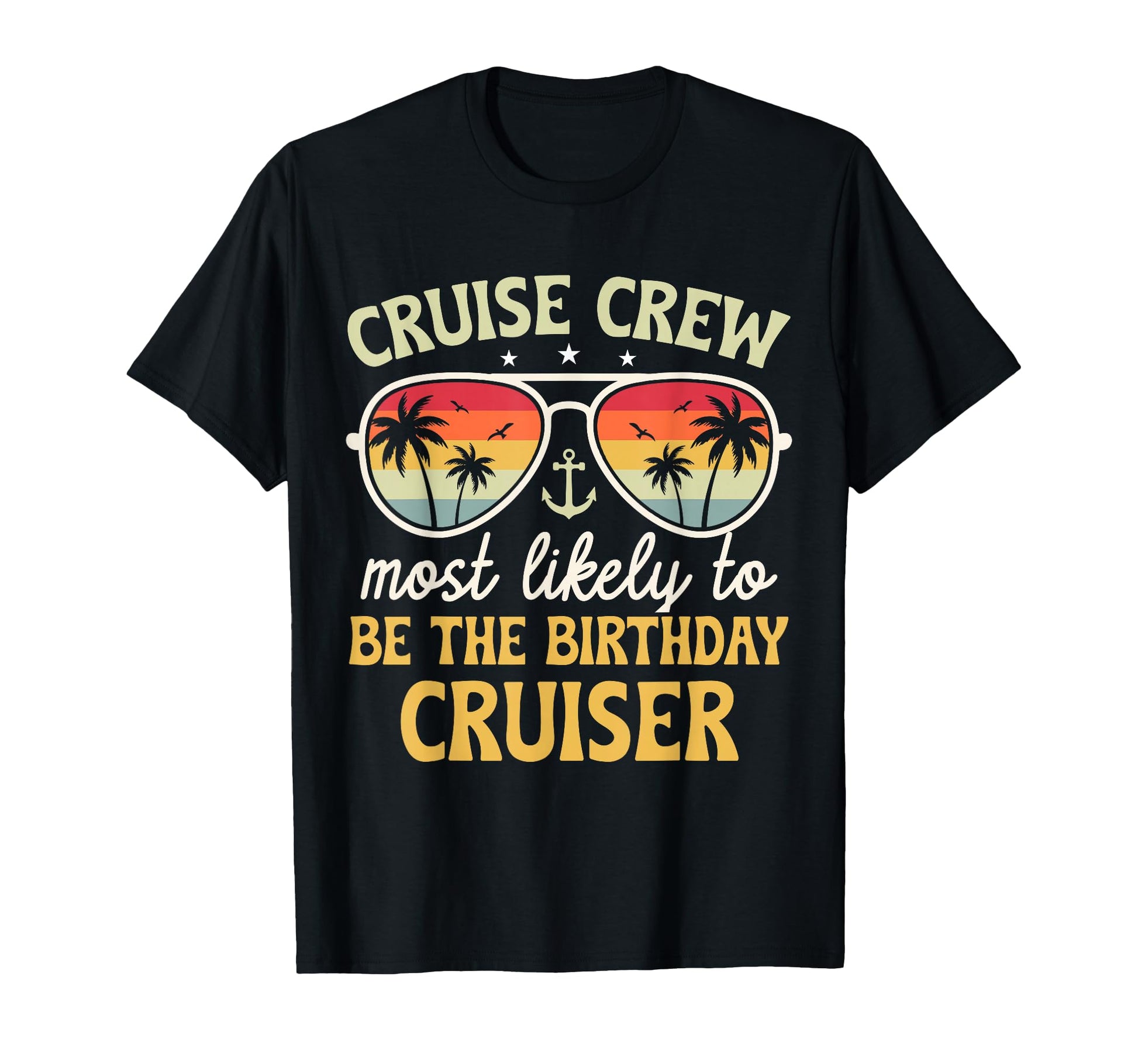Most Likely To Be Birthday Cruiser T-Shirt - Custom Art Print for Adults - T-Shirt, Sweatshirt, Hoodie