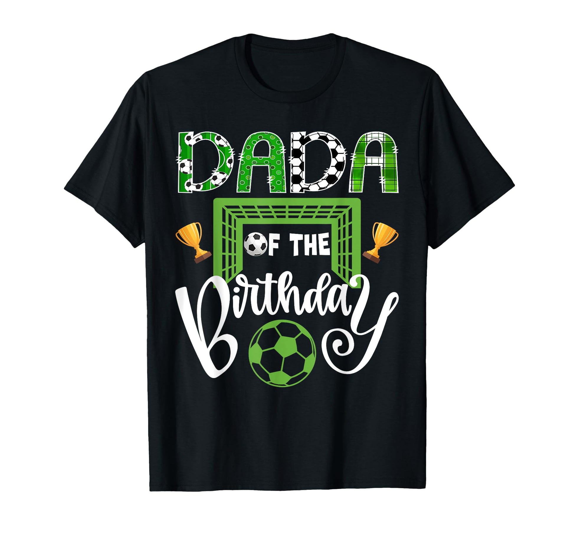 Dada Birthday Soccer Player Bday T-Shirt - Fun Novelty Design Unisex - T-Shirt, Sweatshirt, Hoodie