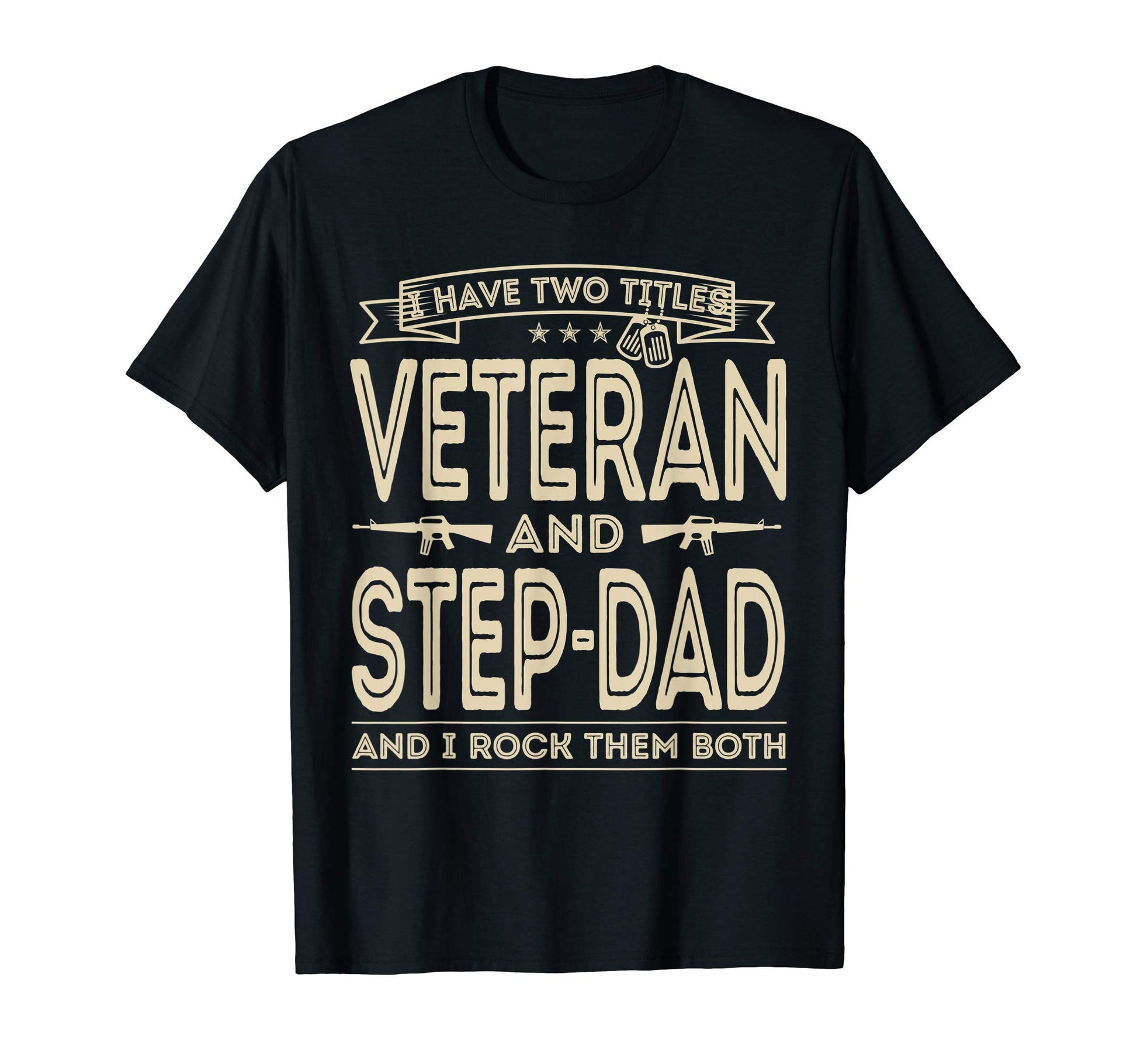 Mens I Have Two Titles Veteran T-Shirt - Casual Everyday Wear Men Women - T-Shirt, Sweatshirt, Hoodie