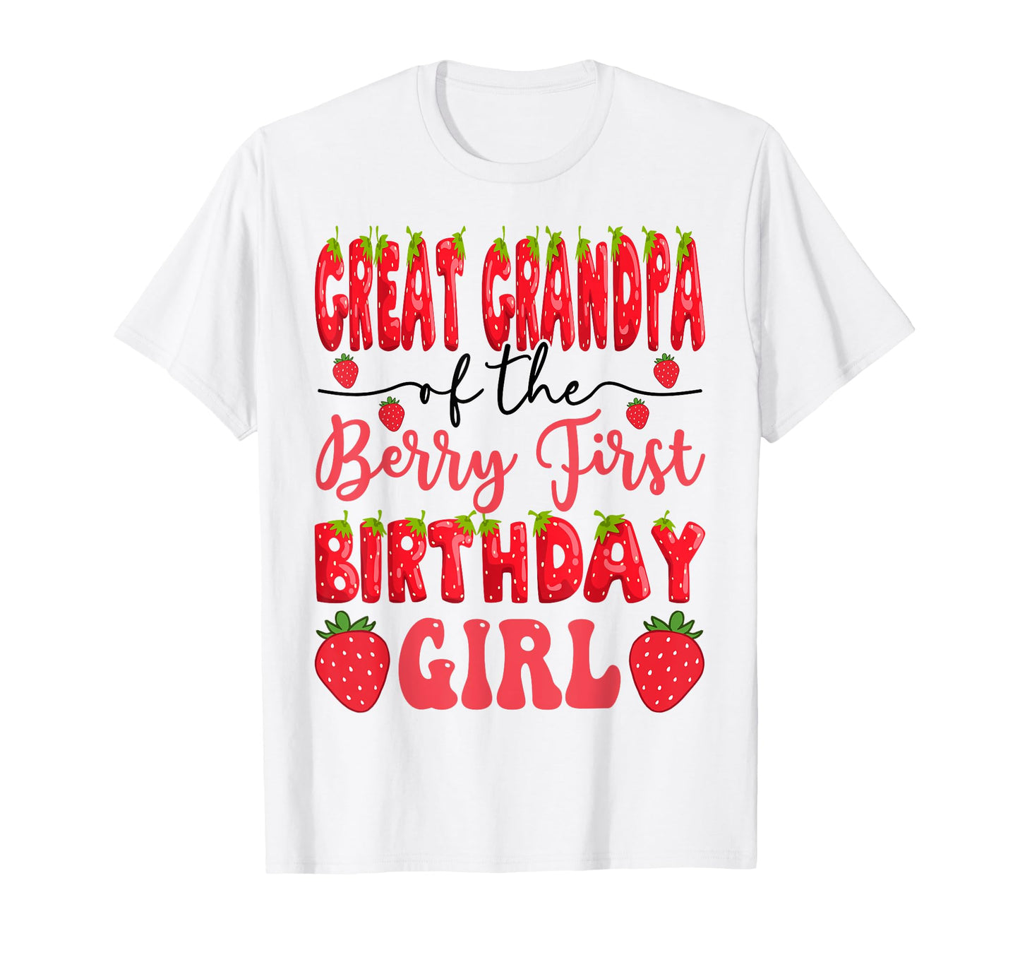 Great Grandpa Berry First Birthday T-Shirt - Minimalist Print Unisex - T-Shirt, Sweatshirt, Hoodie
