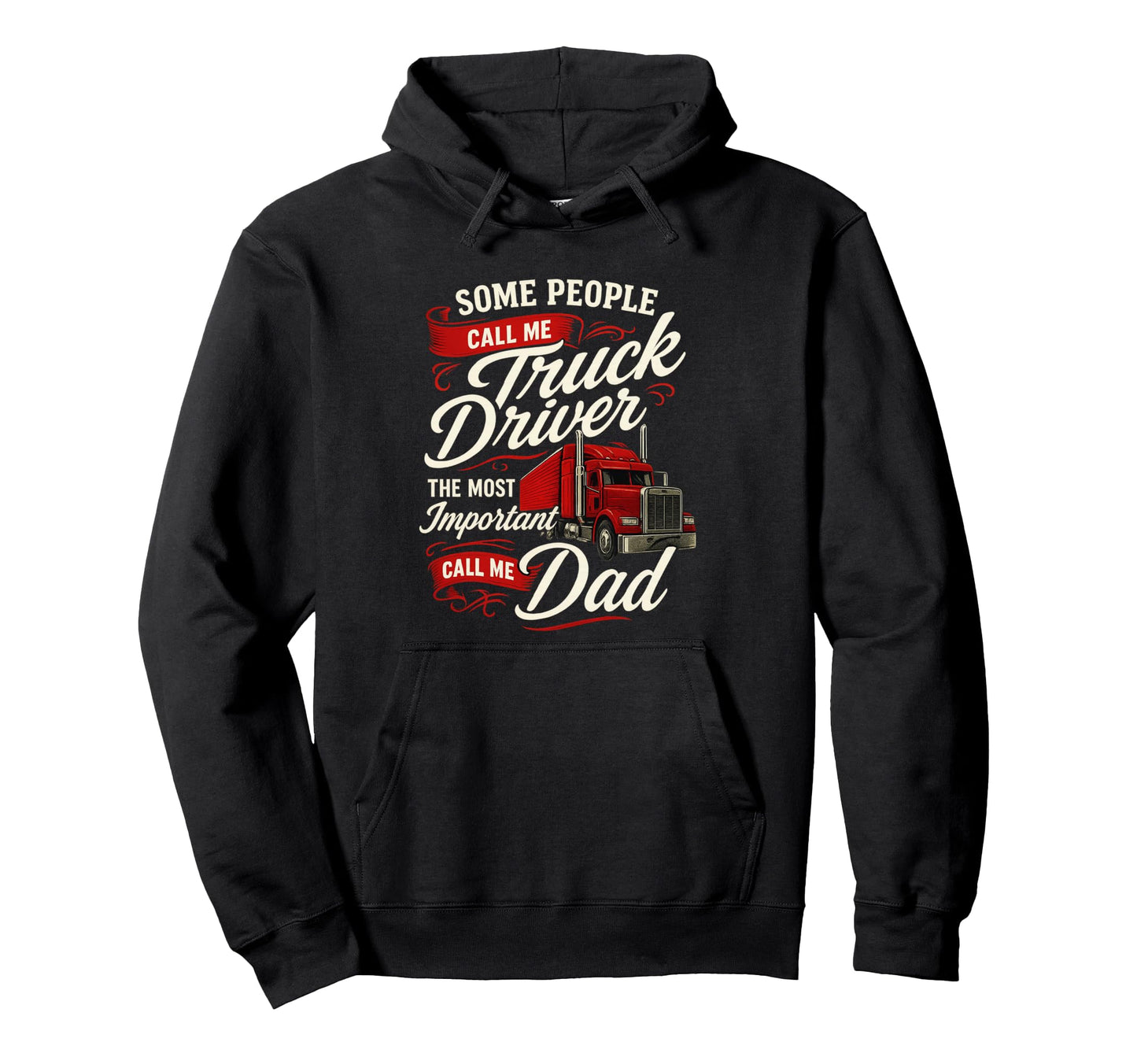 Truck Driver Dad Trucker Trucking Semi Hoodie - Graphic Print Men Women - T-Shirt, Sweatshirt, Hoodie