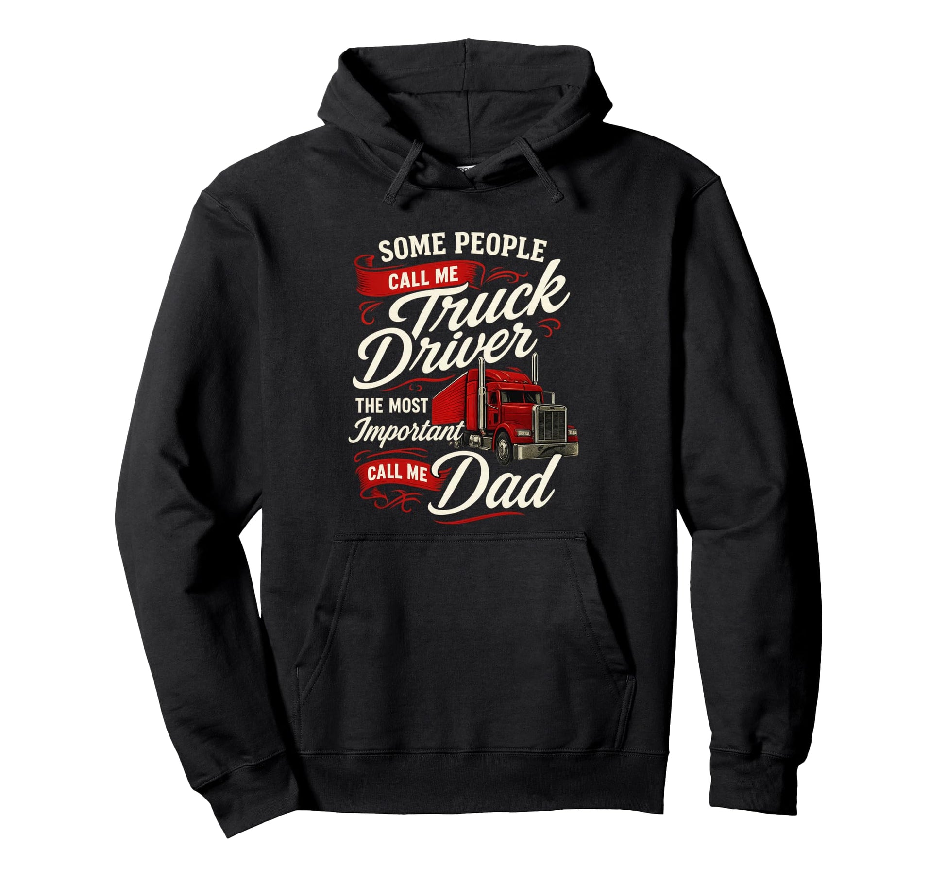 Truck Driver Dad Trucker Trucking Semi Hoodie - Graphic Print Men Women - T-Shirt, Sweatshirt, Hoodie