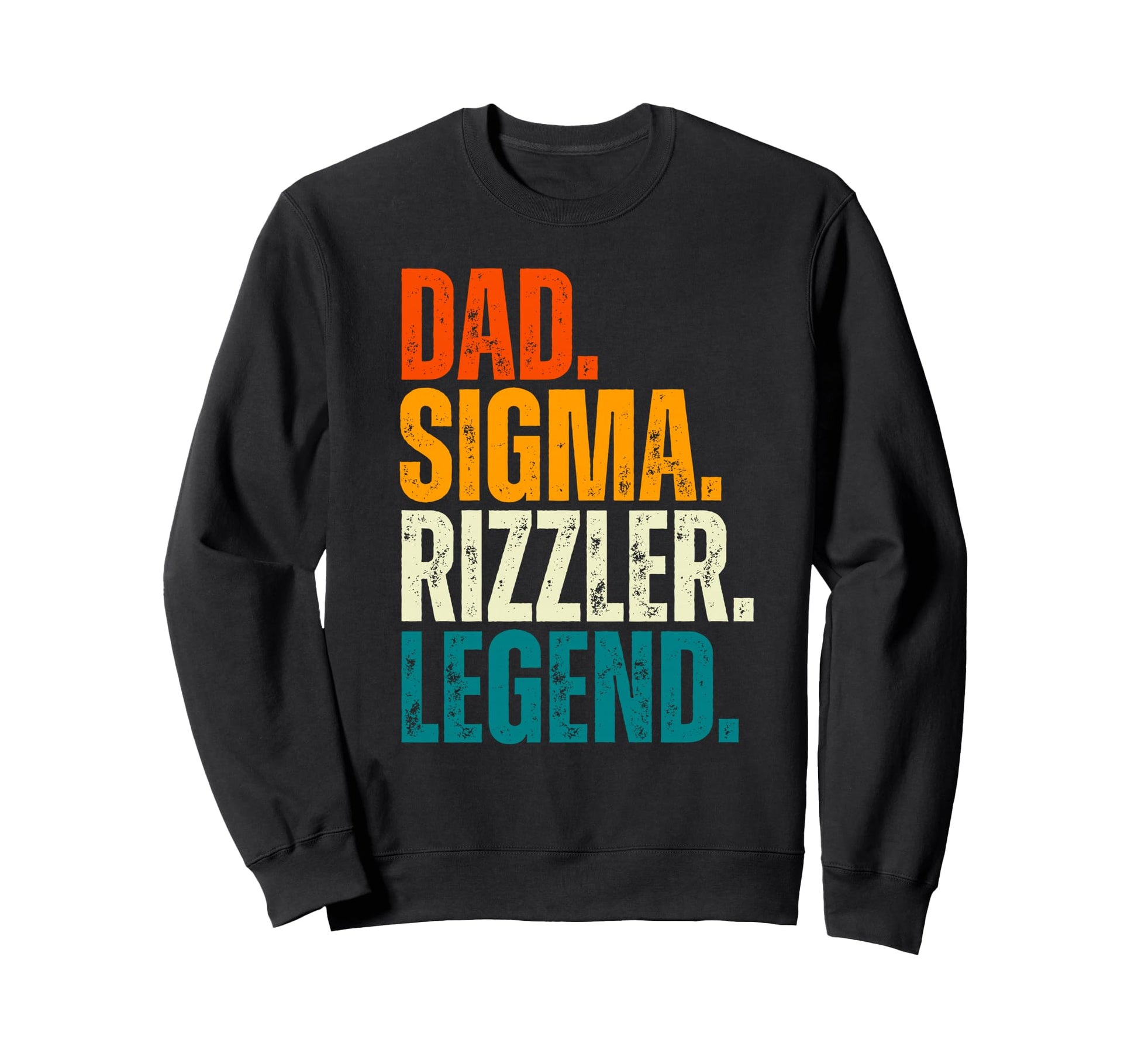 Funny Dad Sigma Rizzler Sweatshirt - Casual Everyday Wear for Adults - T-Shirt, Sweatshirt, Hoodie