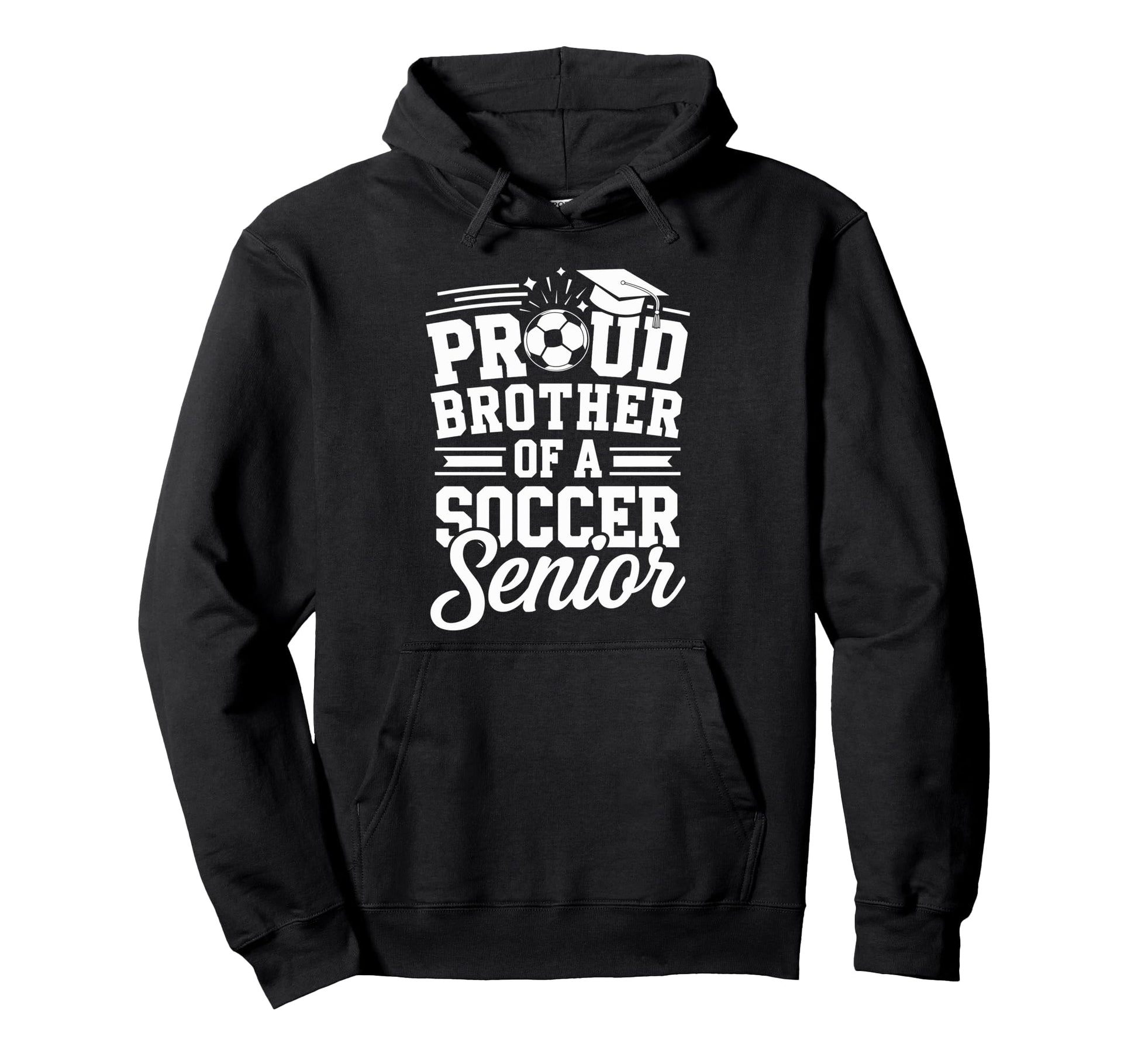Proud Brother Soccer Senior Graduation Hoodie - Unique Graphic Unisex - T-Shirt, Sweatshirt, Hoodie