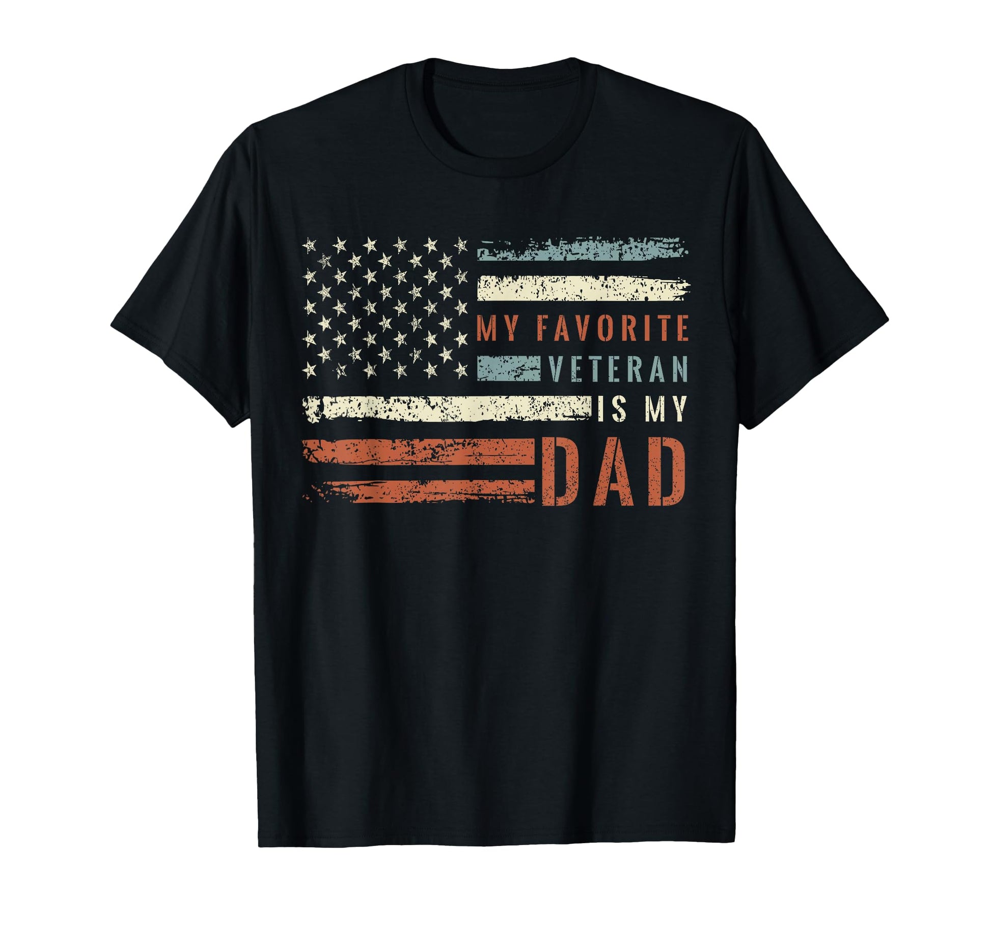 My Favorite Veteran Is My Dad T-Shirt - Novelty Apparel Men Women - T-Shirt, Sweatshirt, Hoodie