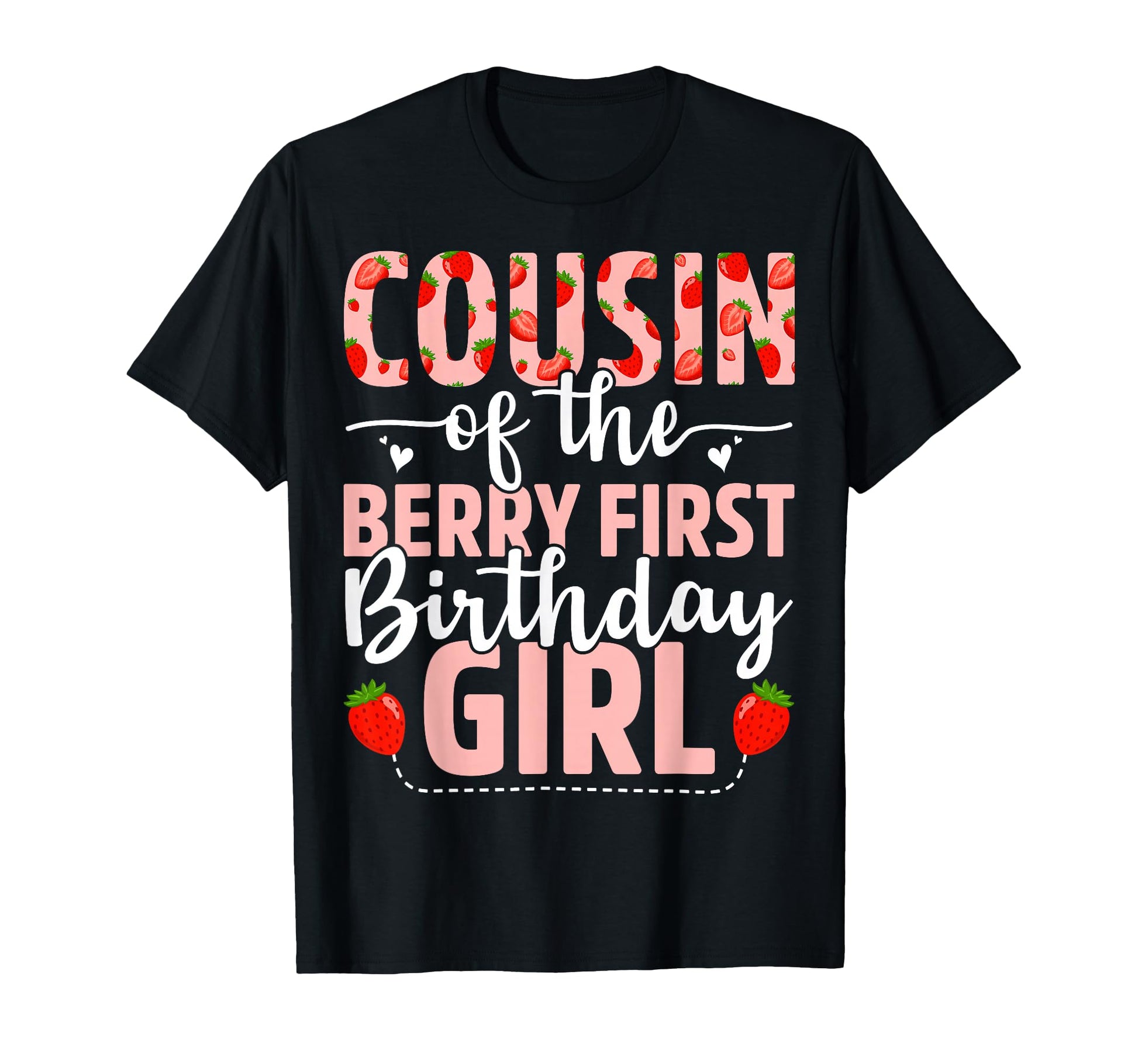 Cousin Berry First Birthday Sweet T-Shirt - Streetwear Style Unisex - T-Shirt, Sweatshirt, Hoodie