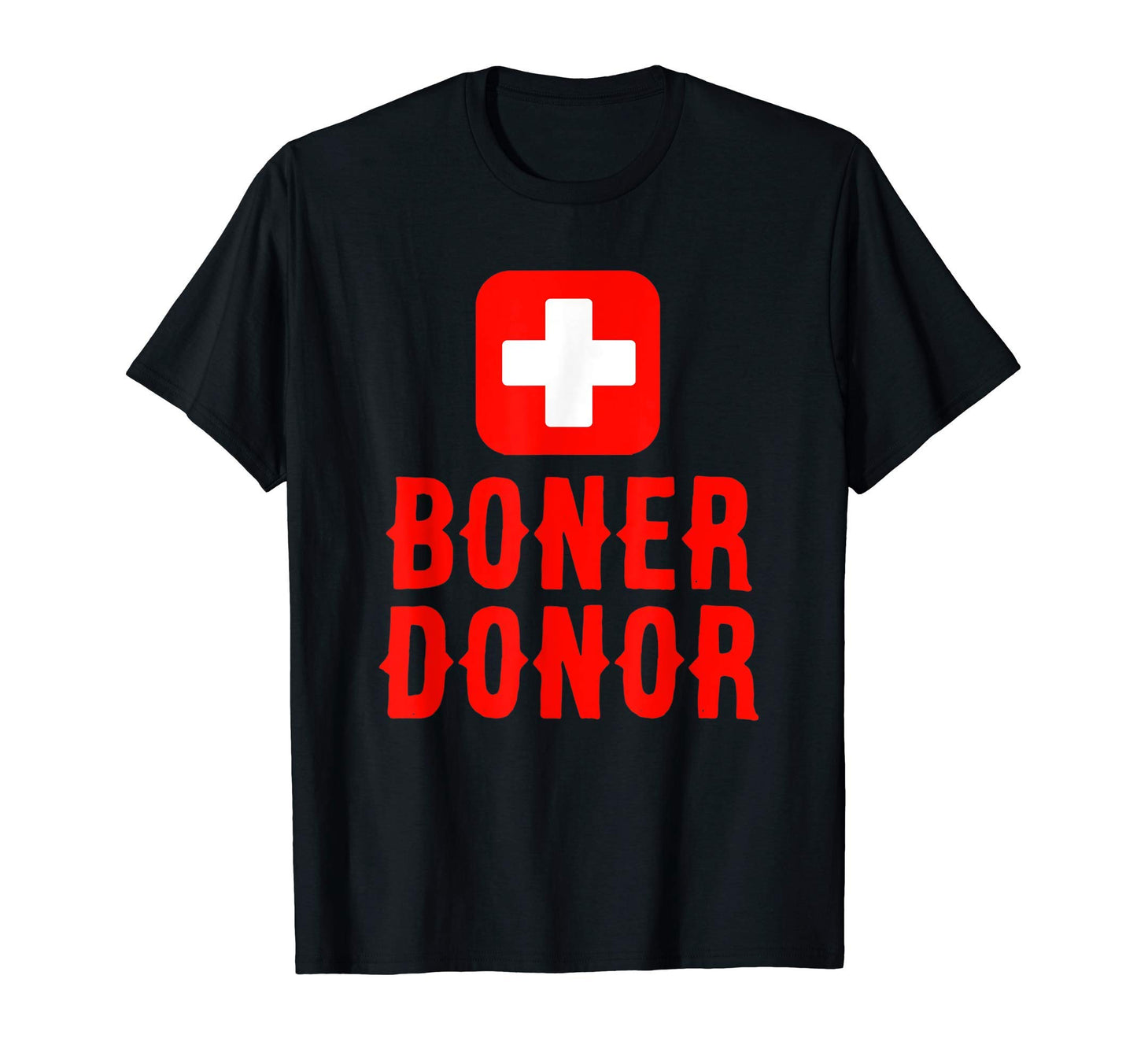Boner Donor Funny Naughty Dad Joke Gift T-Shirt - Novelty Apparel Men Women - T-Shirt, Sweatshirt, Hoodie