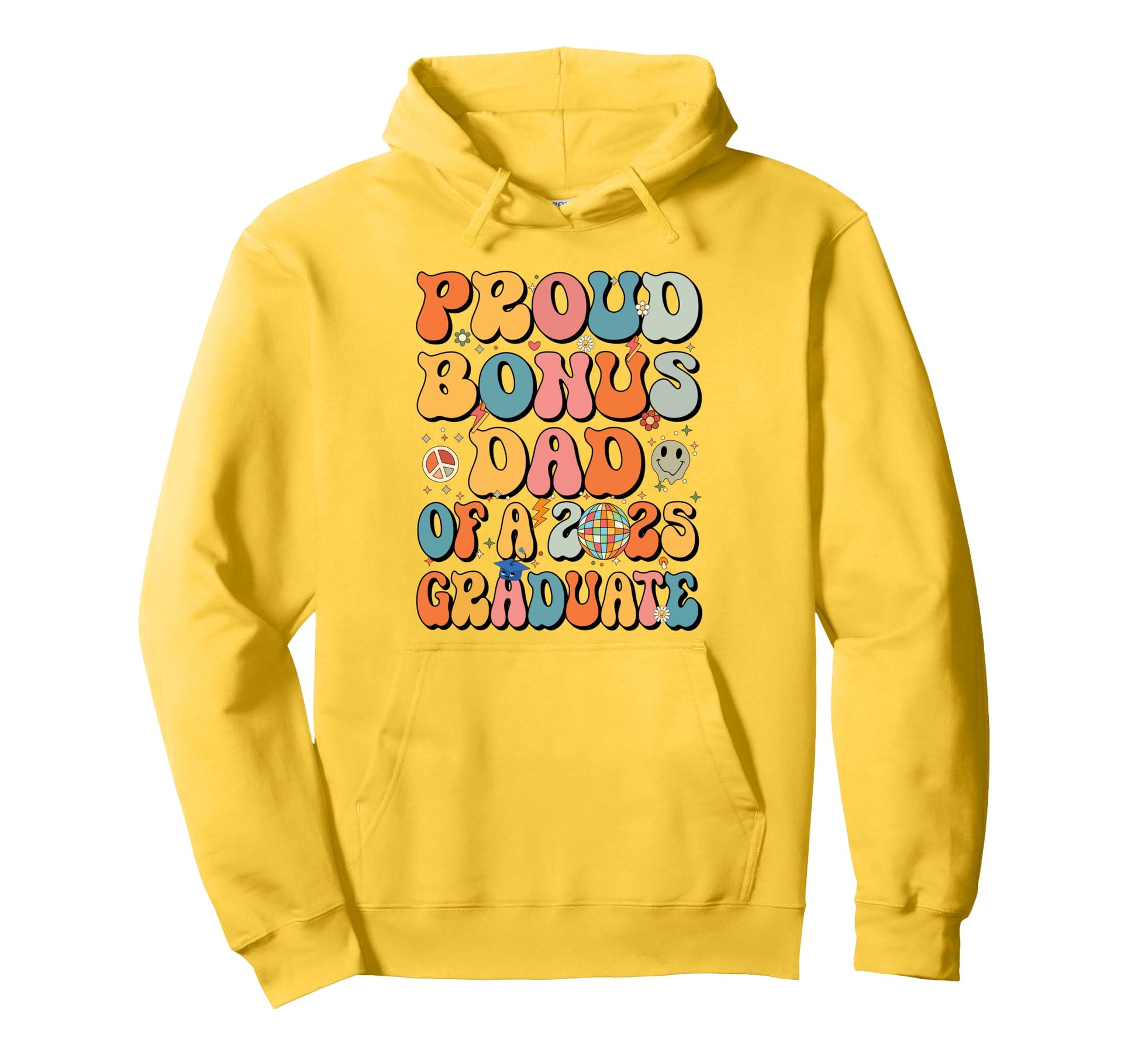 Groovy Proud Bonus Dad 2025 Graduate Hoodie - Casual Everyday Wear Unisex - T-Shirt, Sweatshirt, Hoodie