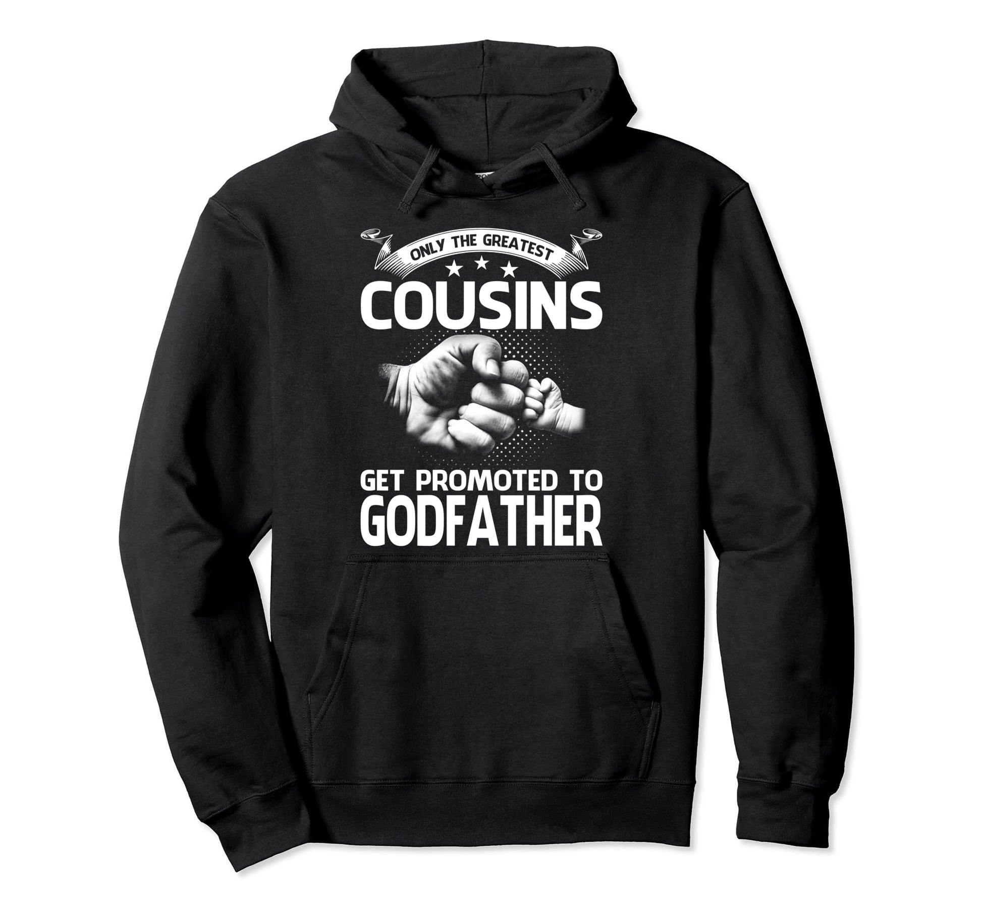 Only Greatest Cousins Get Promoted To Hoodie - Custom Art Print Unisex - T-Shirt, Sweatshirt, Hoodie