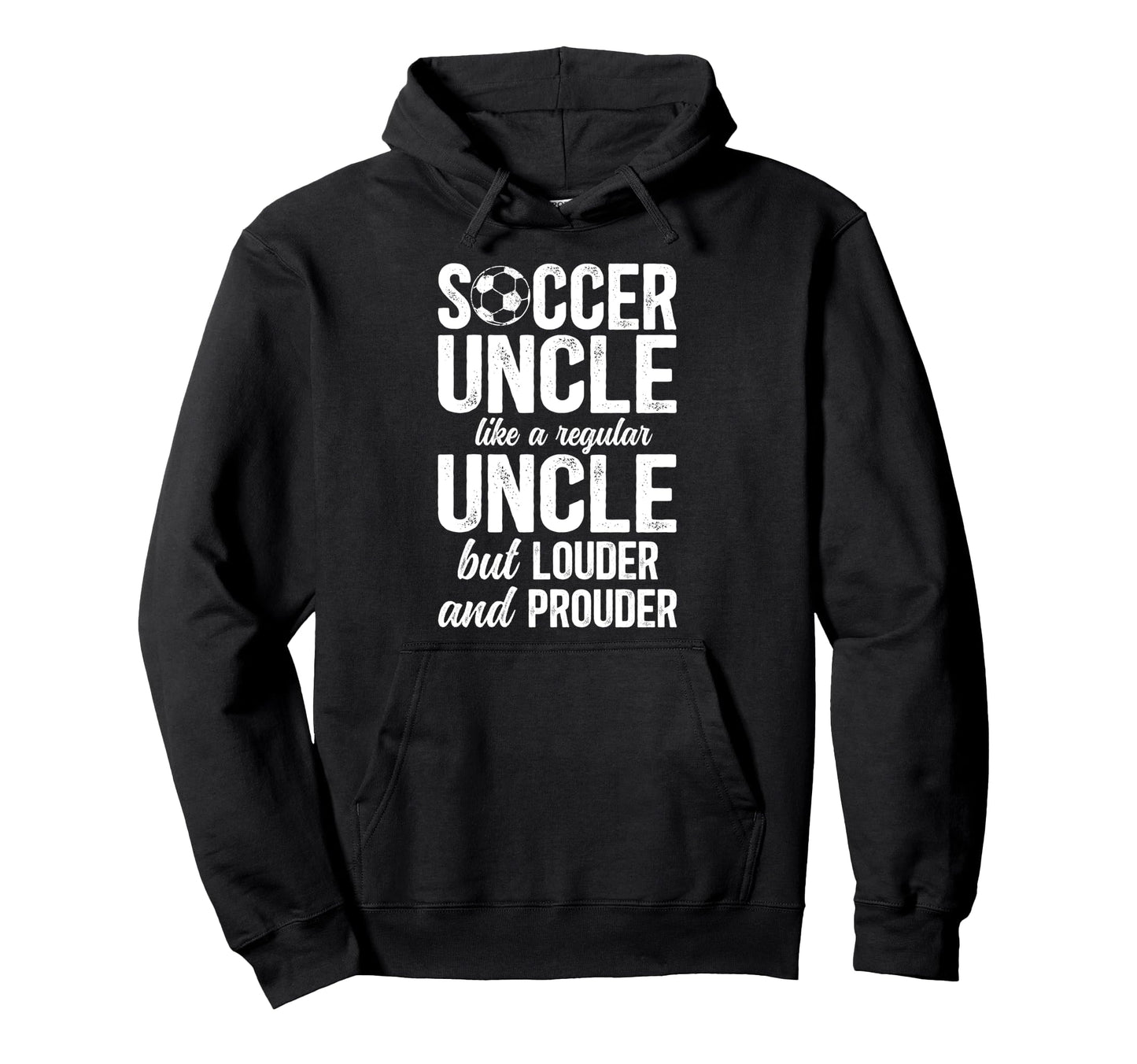 Soccer Uncle Soccer Player Uncle Definition Hoodie - Graphic Print Unisex - T-Shirt, Sweatshirt, Hoodie