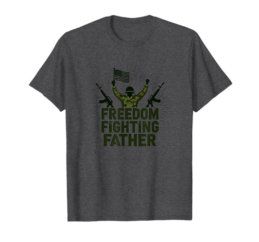 Army Dad Freedom Fighting Father T-Shirt - Graphic Print for Adults - T-Shirt, Sweatshirt, Hoodie