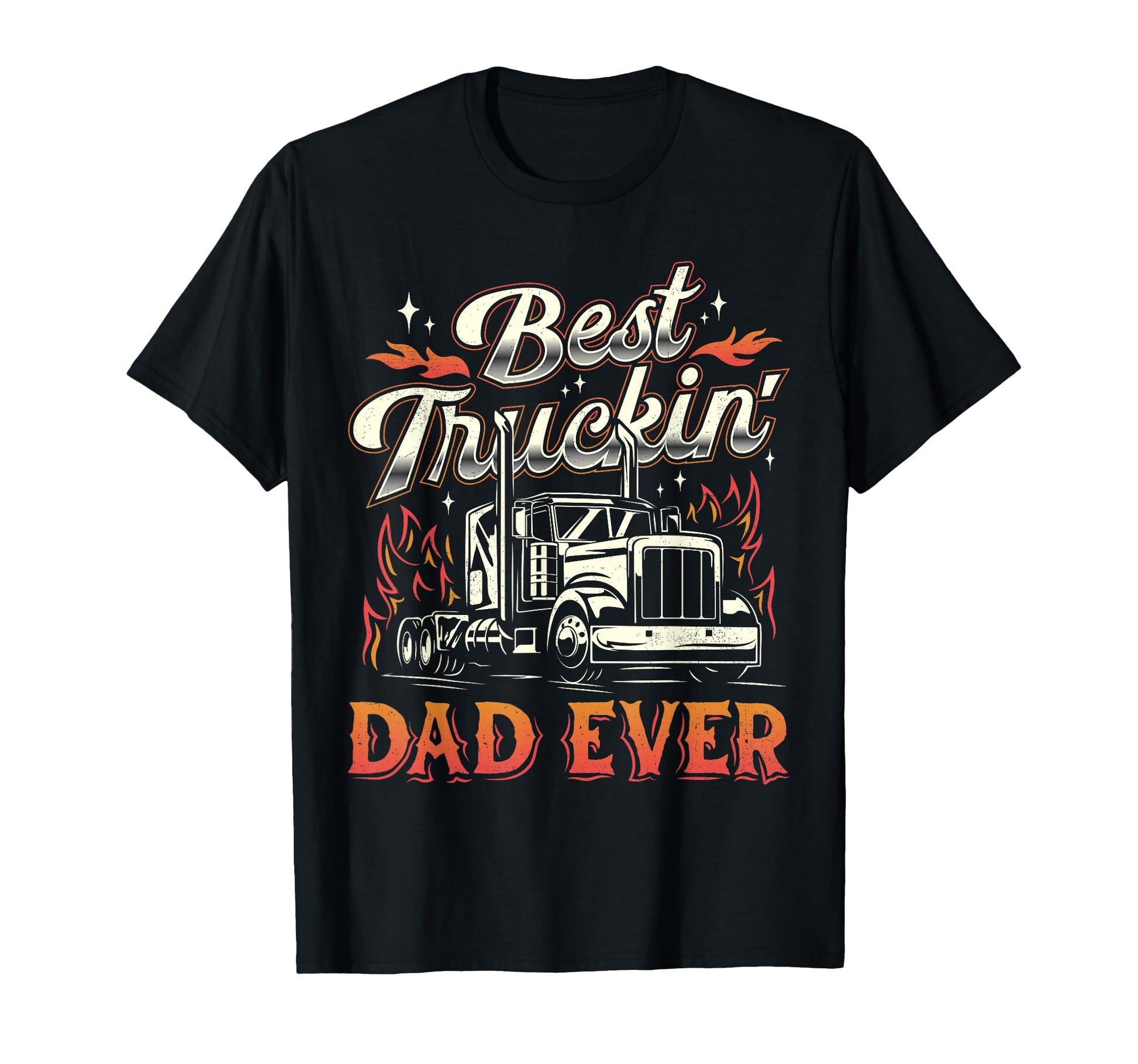 Best Truckin Dad Ever Trucker Truck T-Shirt - Trendy Graphic for Adults - T-Shirt, Sweatshirt, Hoodie