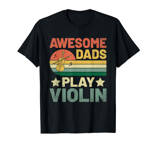 Awesome Dads Play Violin Violinist T-Shirt - Trendy Graphic Men Women - T-Shirt, Sweatshirt, Hoodie