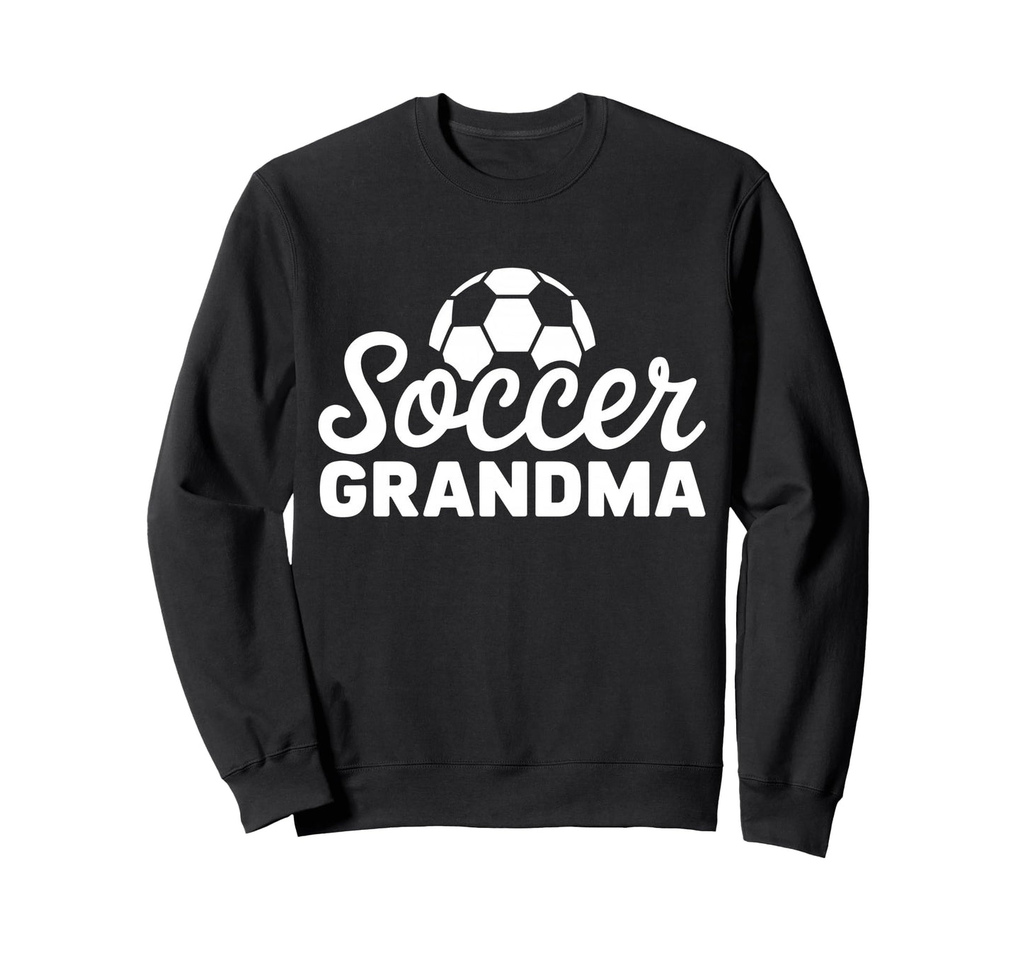 Soccer Grandma Funny Proud Soccer Sweatshirt - Novelty Apparel Men Women - T-Shirt, Sweatshirt, Hoodie