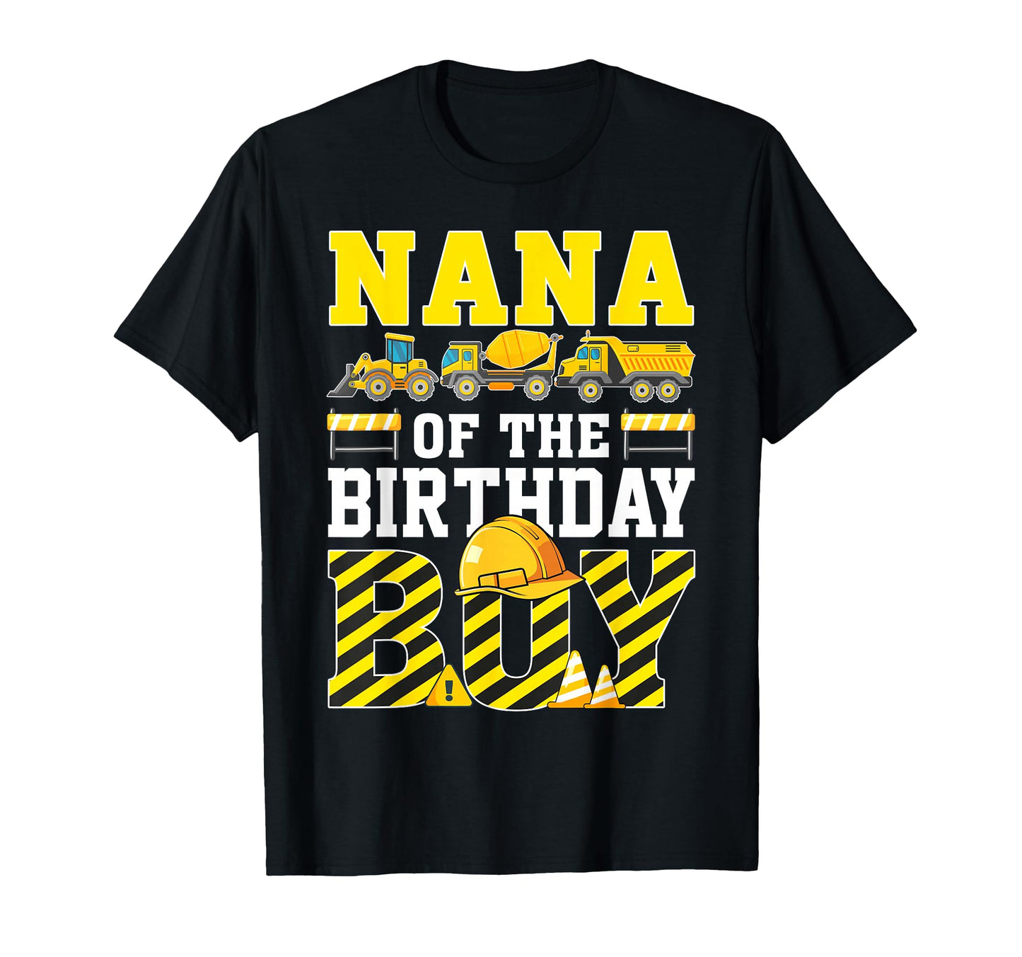 Nana Birthday Construction Truck T-Shirt - Custom Art Print Unisex - T-Shirt, Sweatshirt, Hoodie