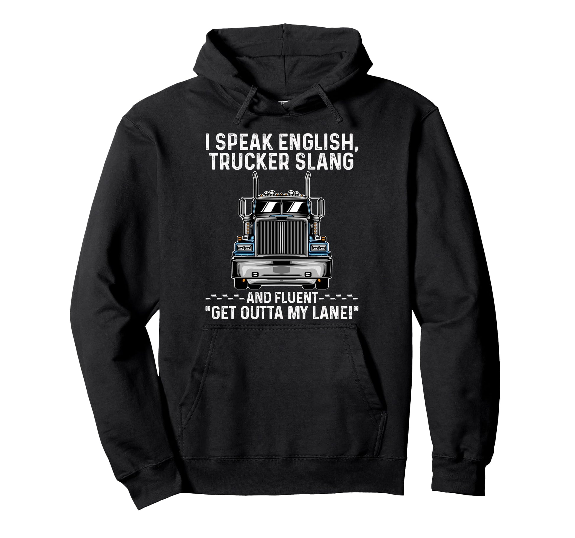Funny Trucker Papa Dad Trucker Slang Hoodie - Graphic Print Unisex - T-Shirt, Sweatshirt, Hoodie