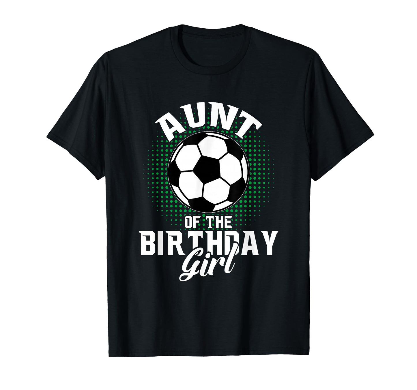 Aunt Birthday Soccer Lover Gifts Mothers T-Shirt - Minimalist Print Unisex - T-Shirt, Sweatshirt, Hoodie