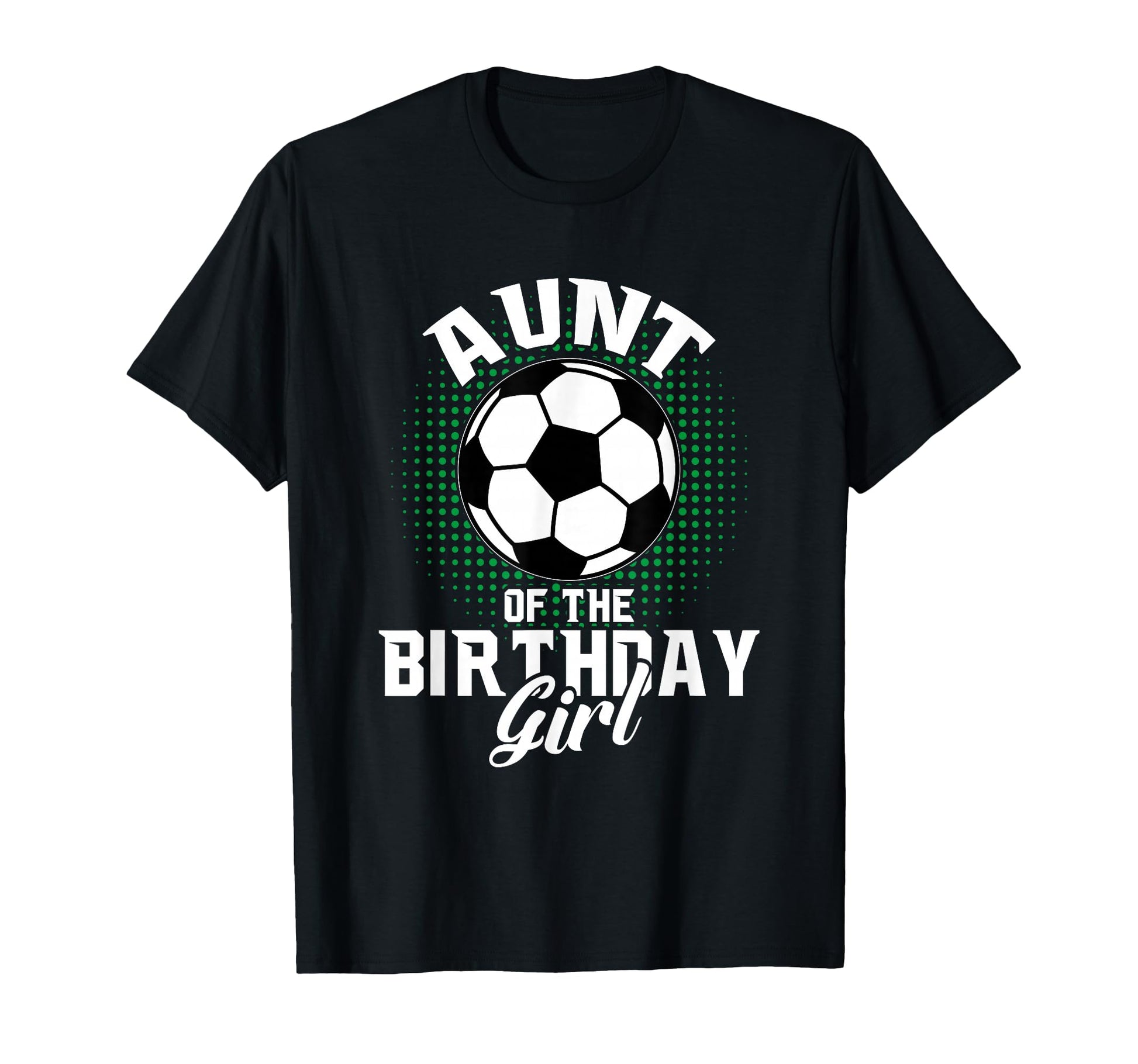 Aunt Birthday Soccer Lover Gifts Mothers T-Shirt - Minimalist Print Unisex - T-Shirt, Sweatshirt, Hoodie