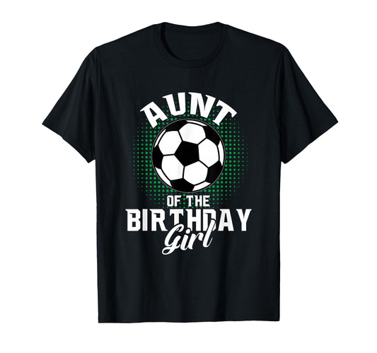 Aunt Birthday Soccer Lover Gifts Mothers T-Shirt - Minimalist Print Unisex - T-Shirt, Sweatshirt, Hoodie