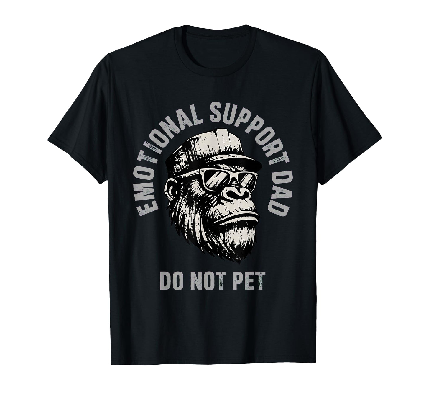 Emotional Support Dad Do Not Pet Fathers T-Shirt - Trendy Graphic Unisex - T-Shirt, Sweatshirt, Hoodie