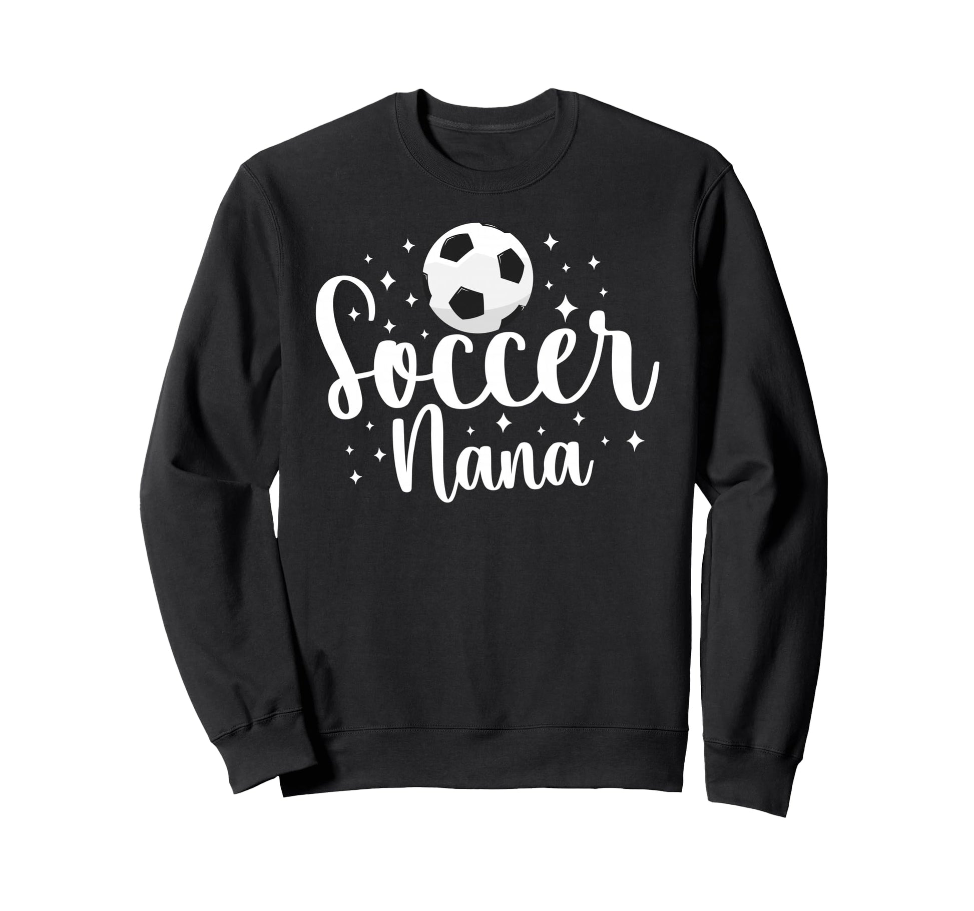 Soccer Nana Grandma Proud Nana Soccer Sweatshirt - Trendy Graphic Unisex - T-Shirt, Sweatshirt, Hoodie