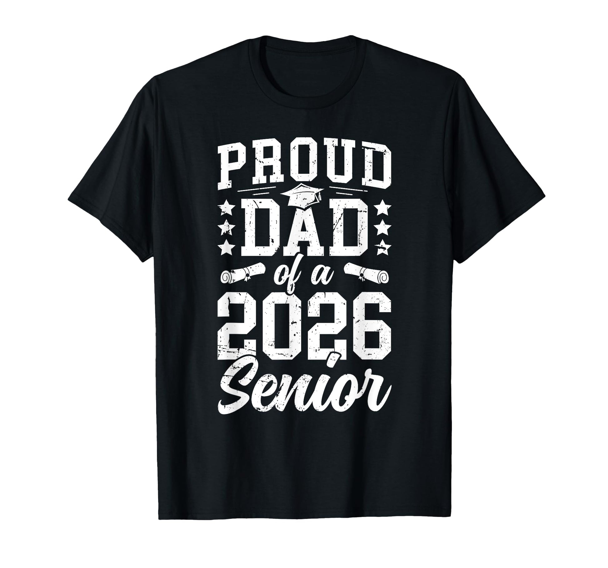 Proud Dad 2026 Senior Dad Class 2026 T-Shirt - Fun Novelty Design Unisex - T-Shirt, Sweatshirt, Hoodie