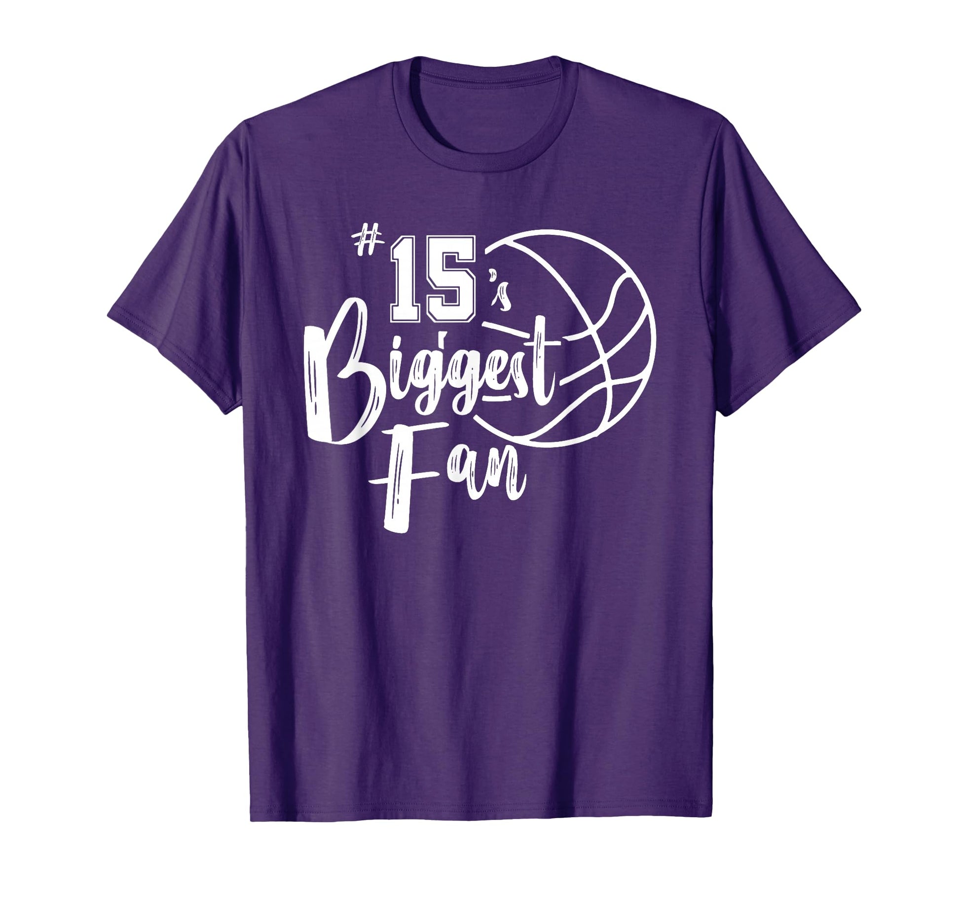 Number 15S Biggest Fan Basketball T-Shirt - Casual Everyday Wear Unisex - T-Shirt, Sweatshirt, Hoodie