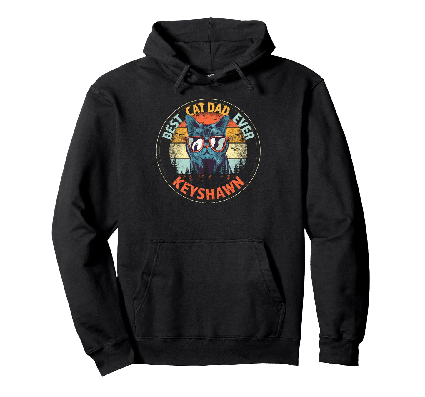 Keyshawn Best Cat Dad Ever Funny Hoodie - Streetwear Style Men Women - T-Shirt, Sweatshirt, Hoodie