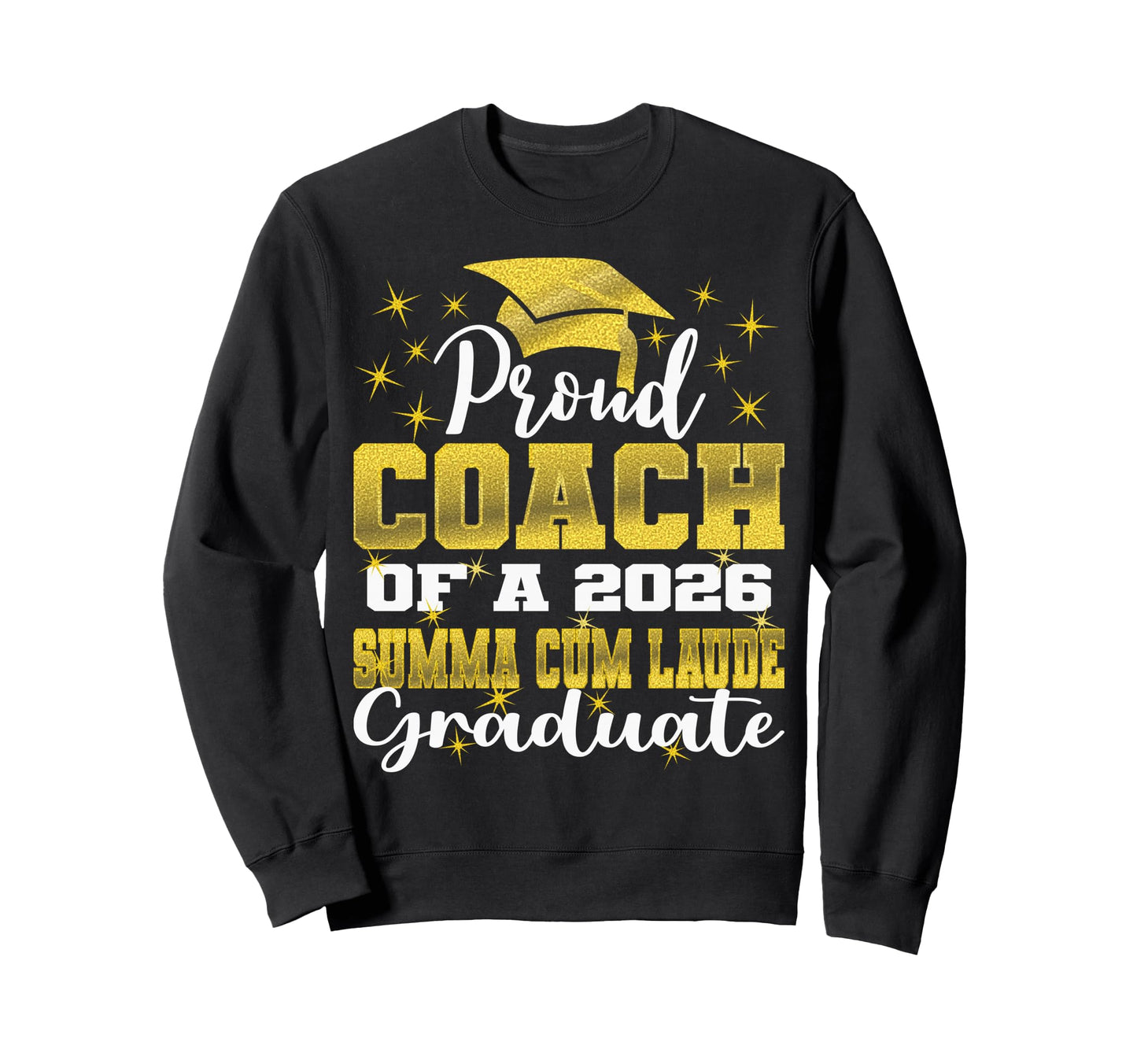 Proud Coach 2026 Summa Cum Laude Sweatshirt - Custom Art Print Unisex - T-Shirt, Sweatshirt, Hoodie