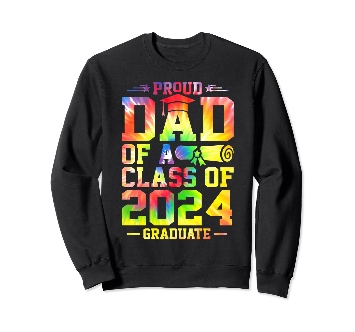 Proud Dad Class 2024 Graduate Senior Sweatshirt - Novelty Apparel Unisex - T-Shirt, Sweatshirt, Hoodie