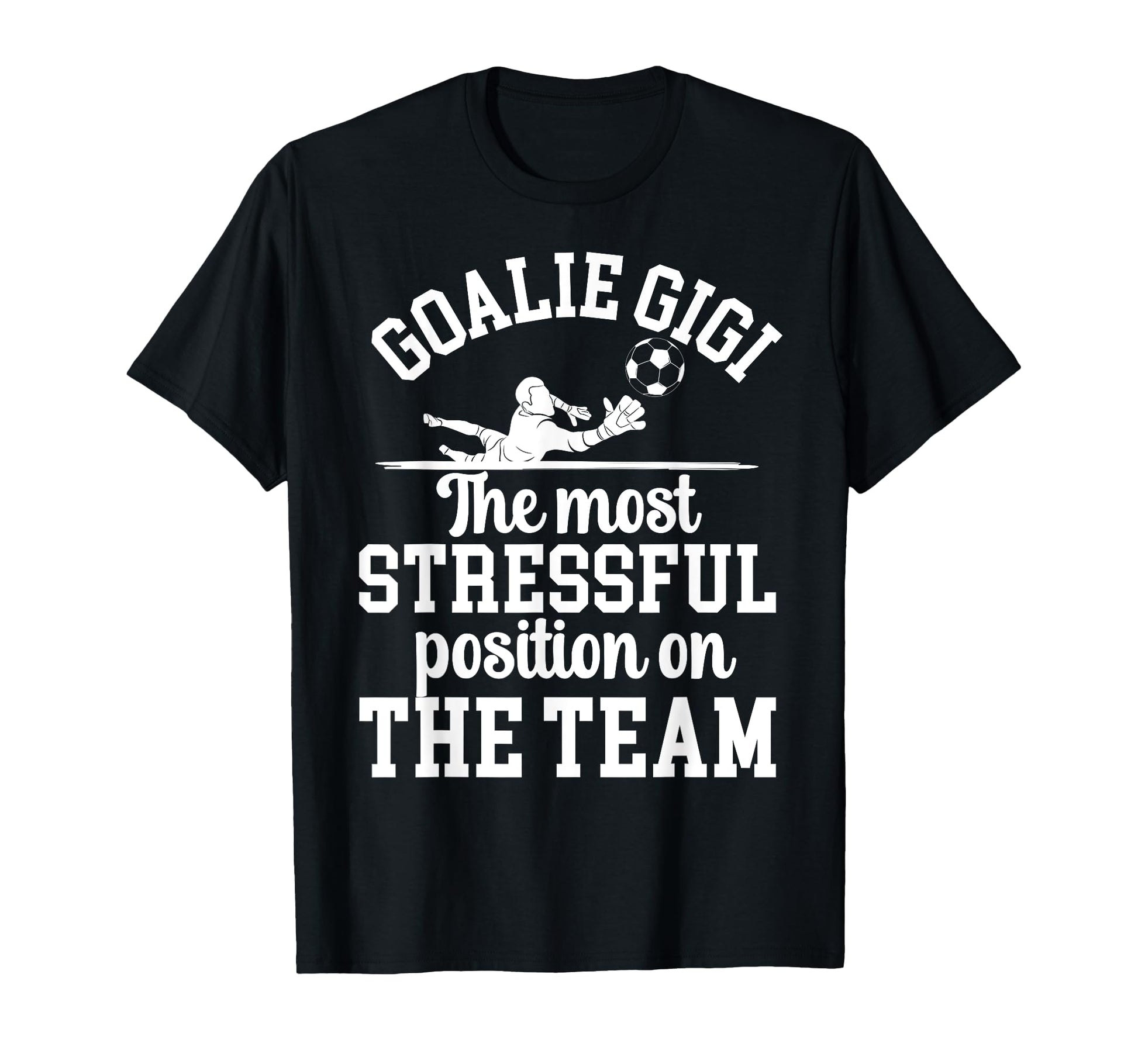 Funny Soccer Goalie Gigi Soccer Keeper T-Shirt - Unique Graphic for Adults - T-Shirt, Sweatshirt, Hoodie