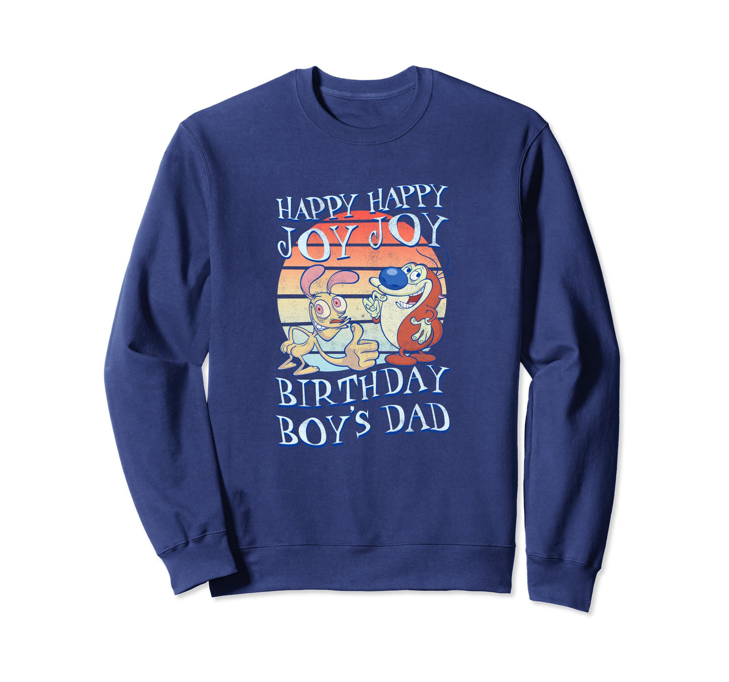 Ren And Stimpy Happy Happy Joy Sweatshirt - Custom Art Print for Adults - T-Shirt, Sweatshirt, Hoodie