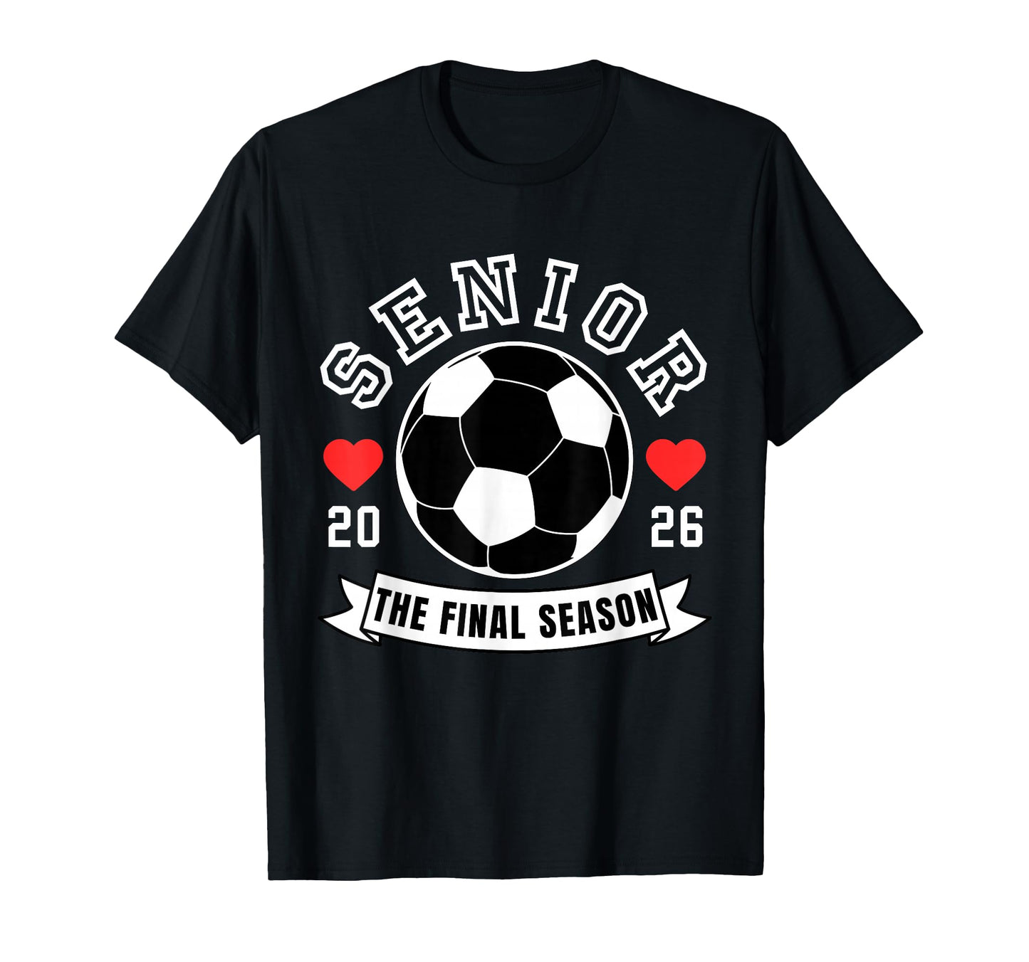 Senior Soccer 2026 Final Season Crew T-Shirt - Novelty Apparel Unisex - T-Shirt, Sweatshirt, Hoodie