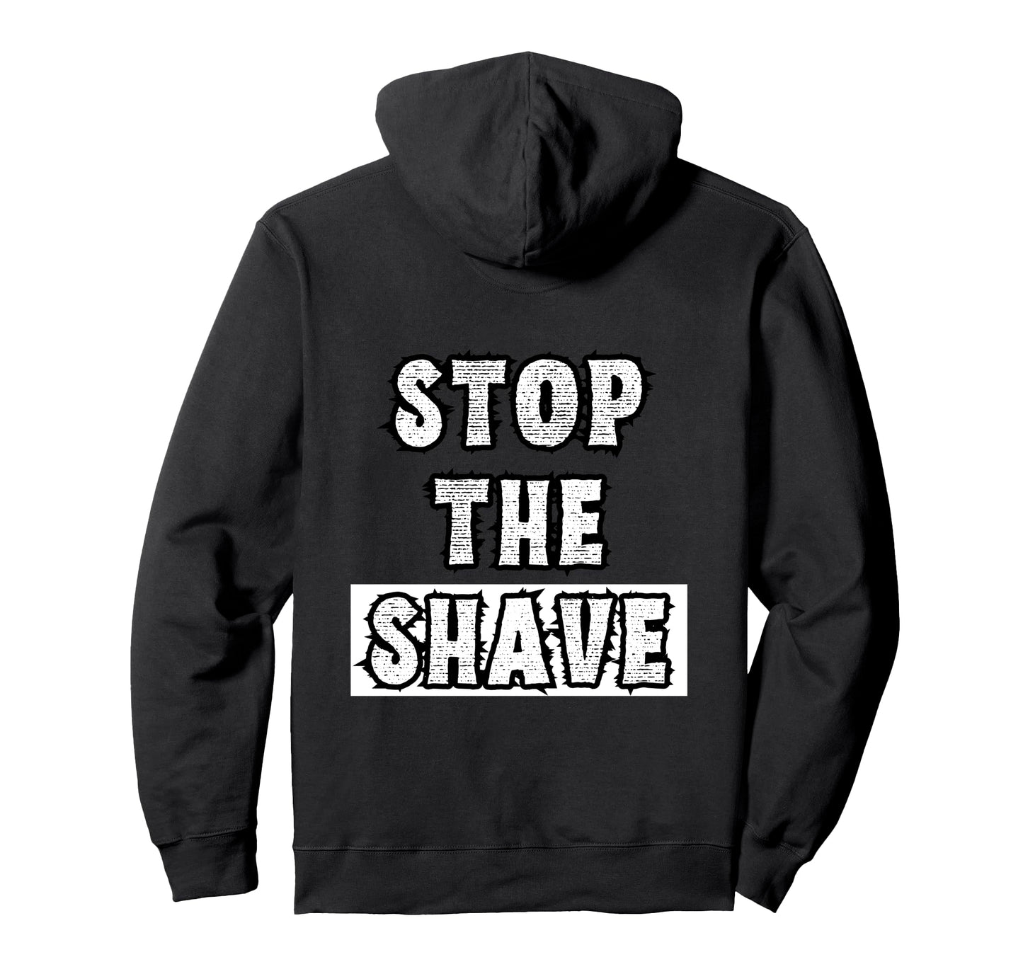 Stop Shave Dad Bearded Lover Beard Hoodie - Unique Graphic Men Women - T-Shirt, Sweatshirt, Hoodie