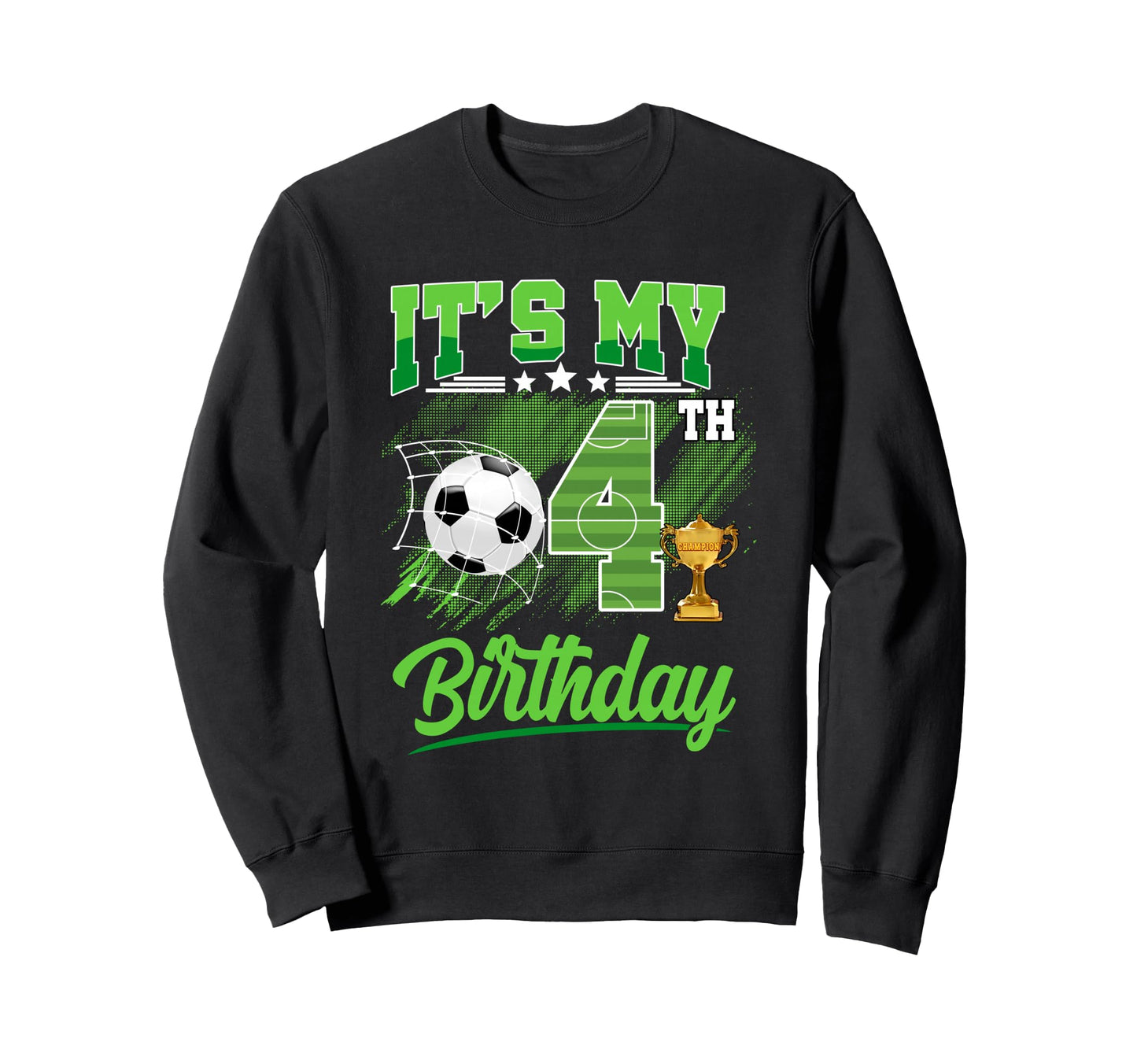 Its My 4Th Birthday Soccer Ball 4 Year Sweatshirt - Novelty Apparel Unisex - T-Shirt, Sweatshirt, Hoodie