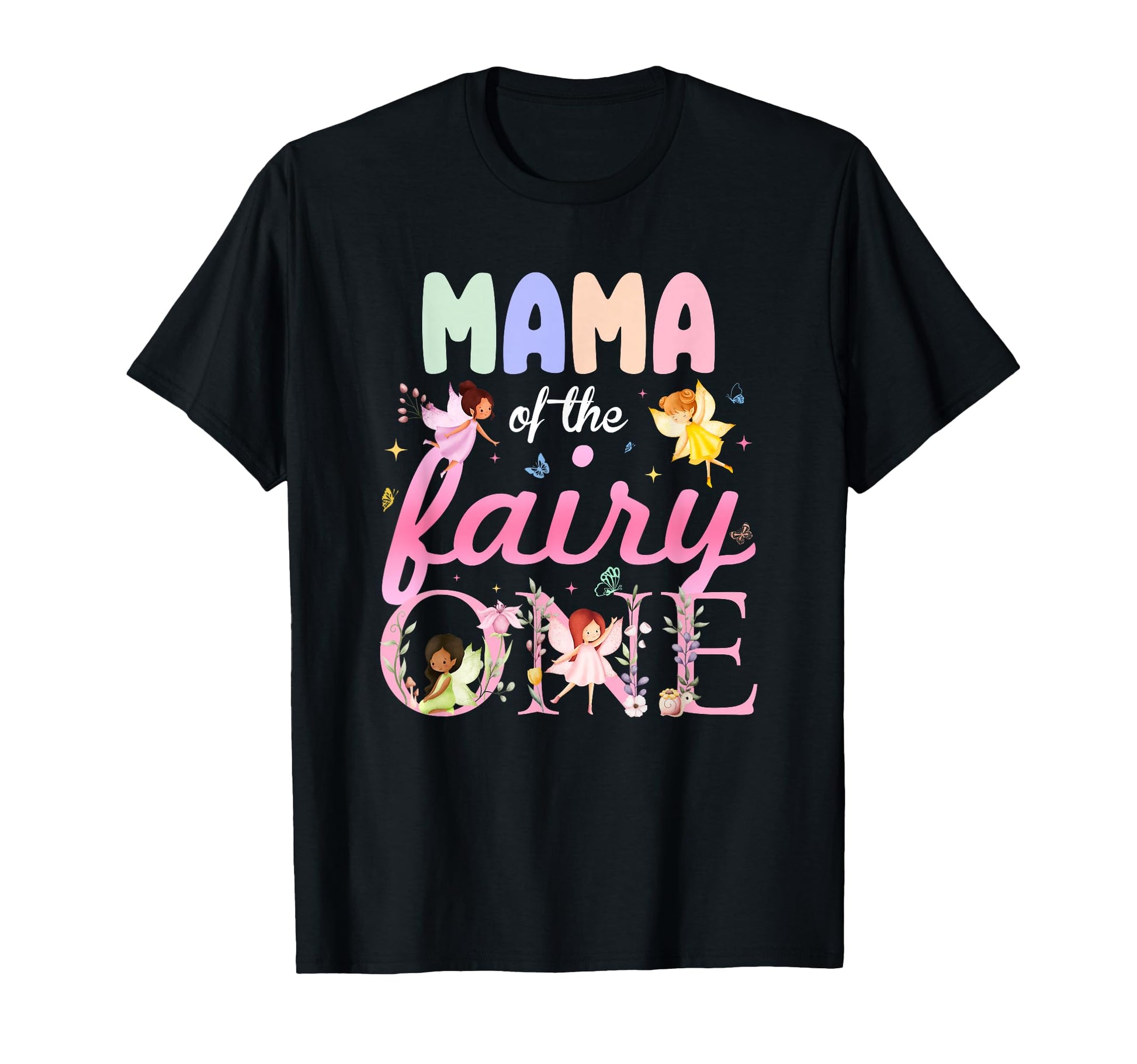 Mama Fairy One 1St Birthday Family T-Shirt - Casual Everyday Wear Unisex - T-Shirt, Sweatshirt, Hoodie