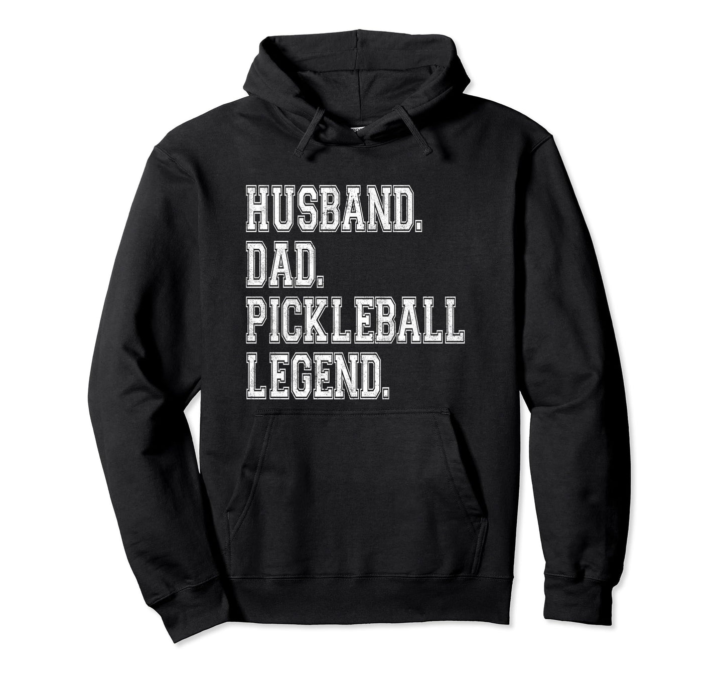 Pickleball Funny Husband Dad Legend Hoodie - Minimalist Print for Adults - T-Shirt, Sweatshirt, Hoodie
